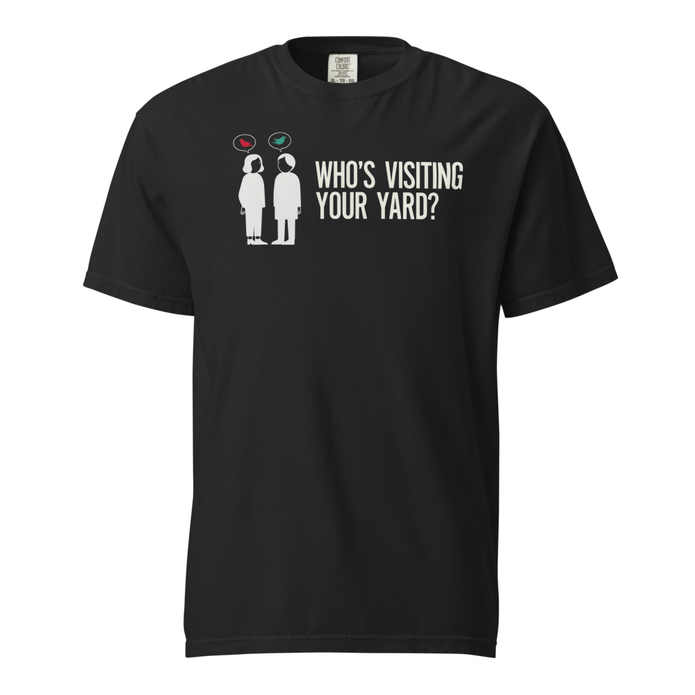 Backyard Bird Shirt in Black, front view: two neighbors with bird speech bubbles and WHO'S VISITING YOUR YARD?