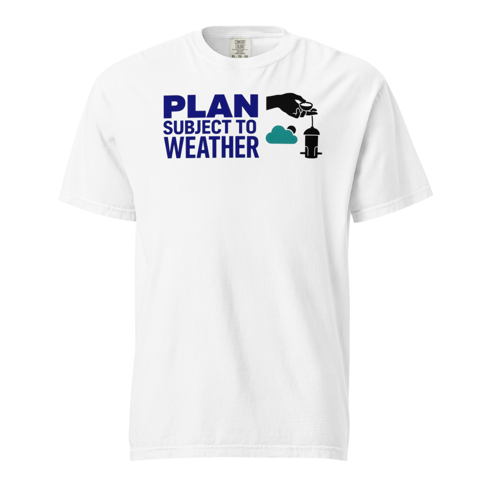 Bird Feeder Shirt in White, front view: PLAN SUBJECT TO WEATHER beside a seed scoop, a cloud and a feeder