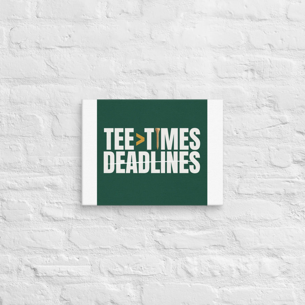 Tee Times Greater Than Deadlines canvas shown in a styled room, portrait 12 by 16 inch gallery wrapped golf wall art