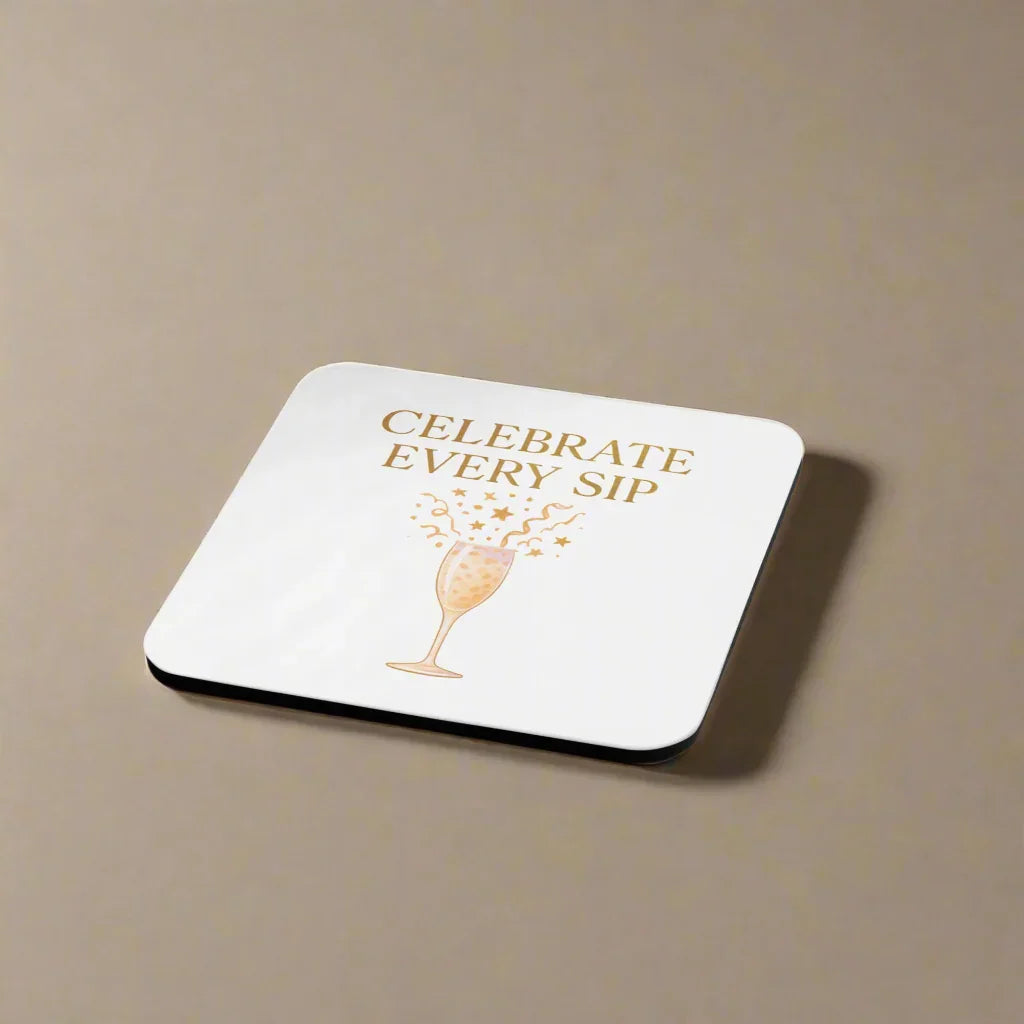 Celebrate Every Sip (Minimal Classic) Coaster - RaZits