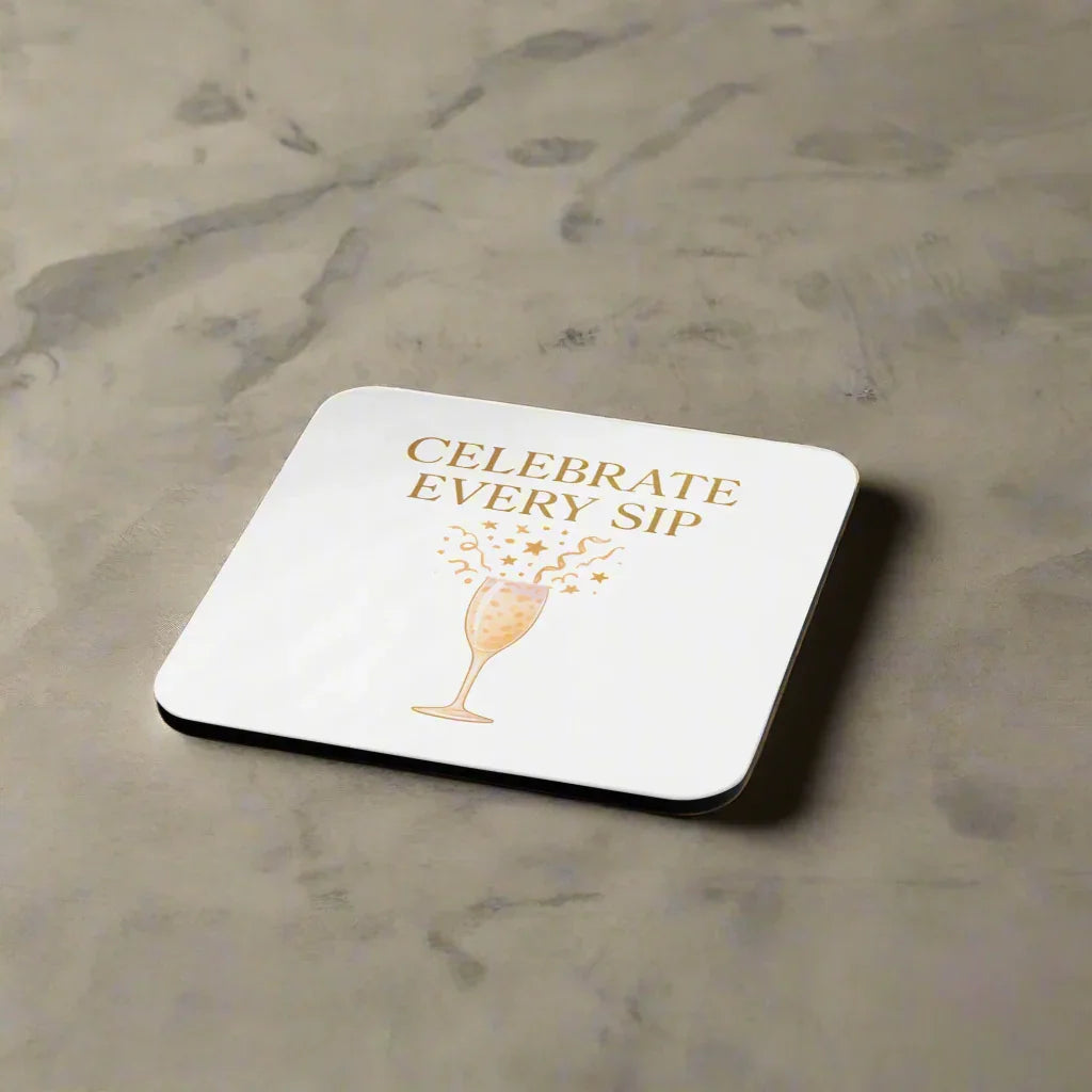 Celebrate Every Sip (Minimal Classic) Coaster - RaZits