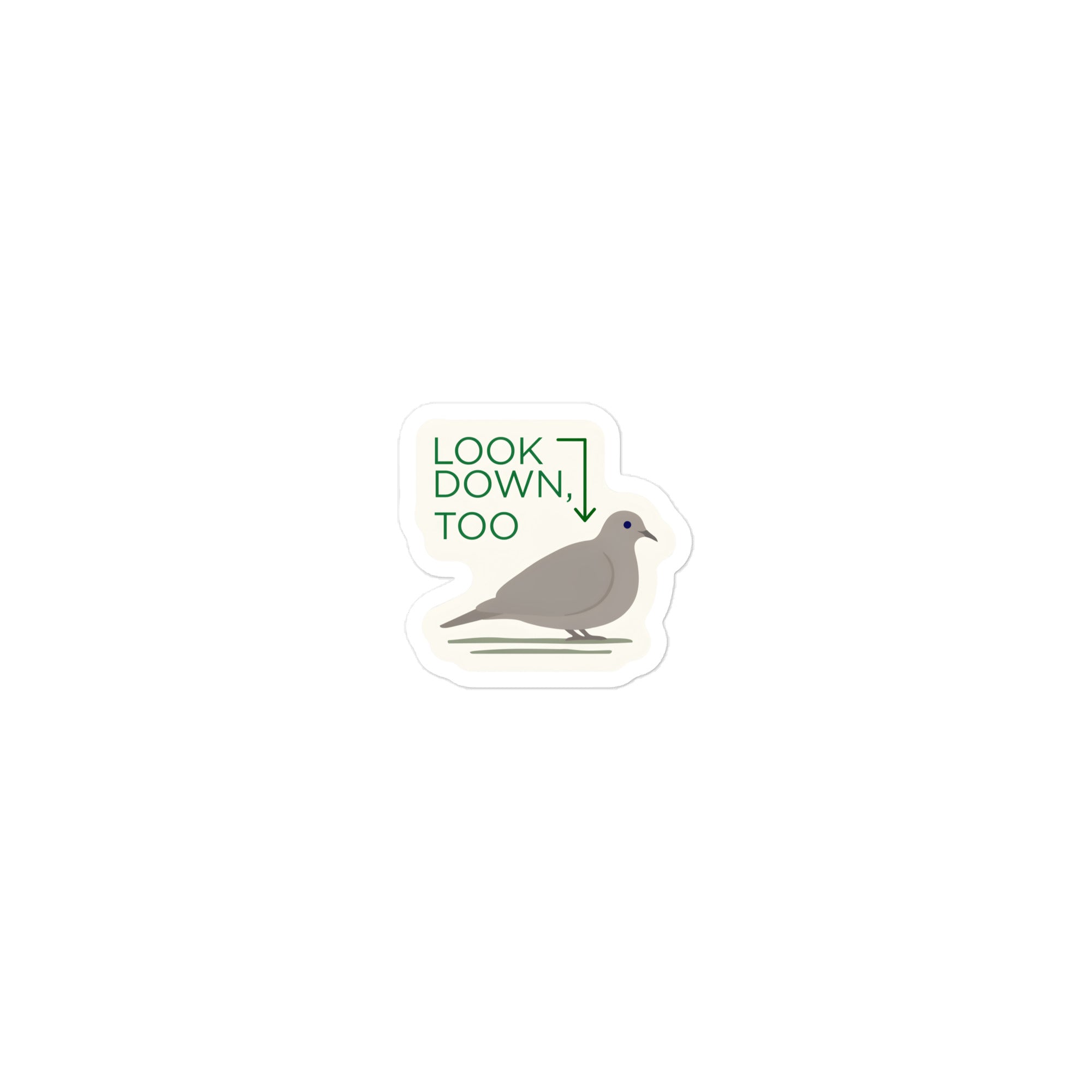 Look Down, Too dove sticker at the 2-inch size