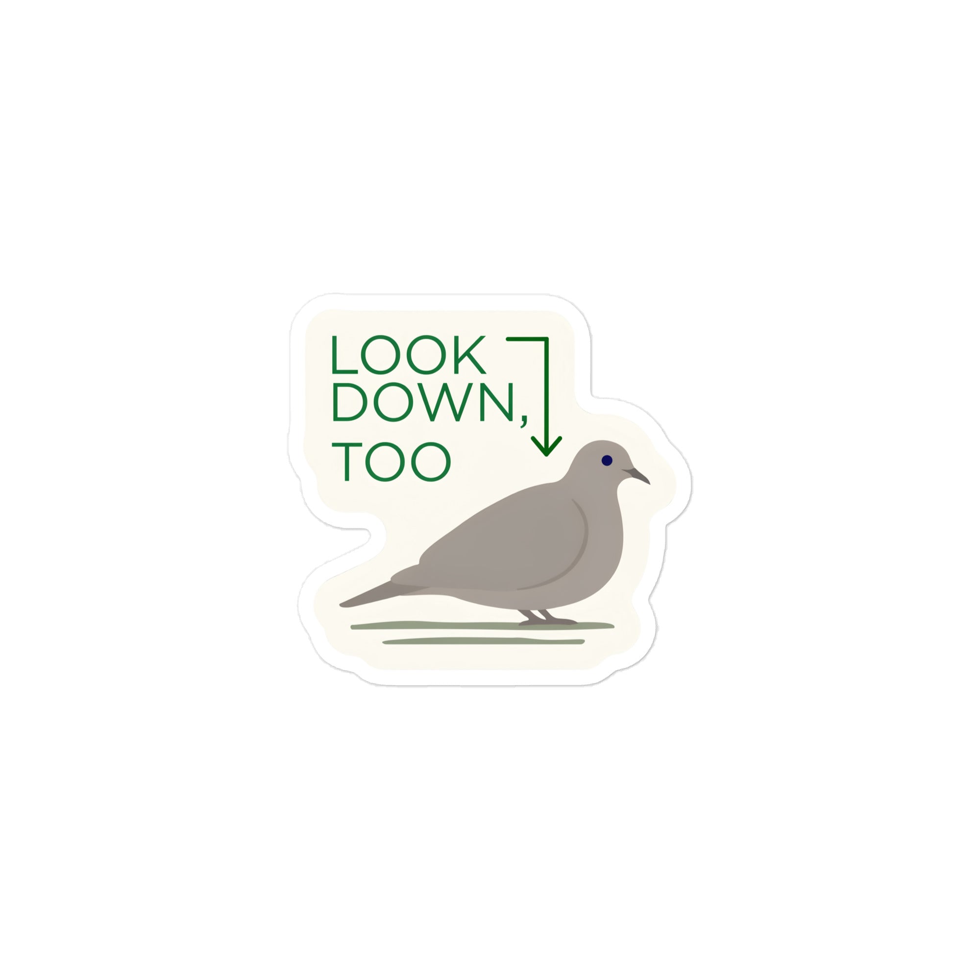 Look Down, Too dove sticker at the 3-inch size