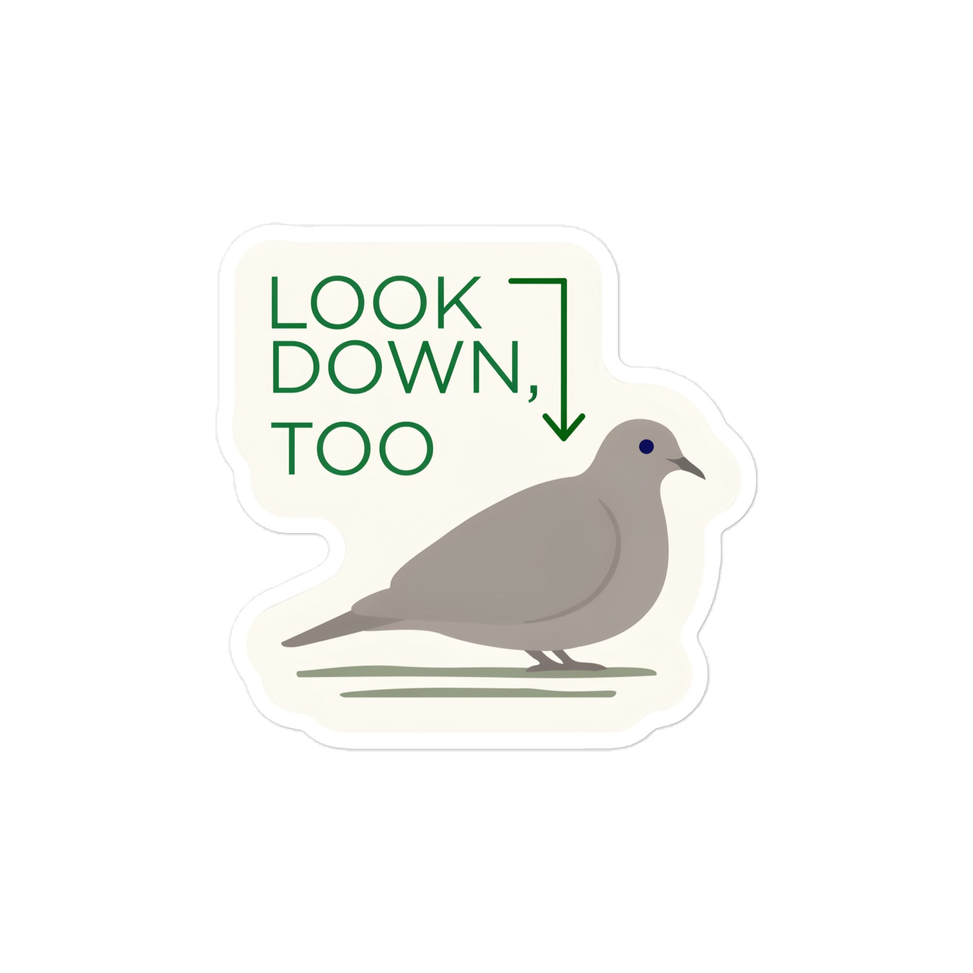 Look Down, Too dove sticker at the 4-inch size