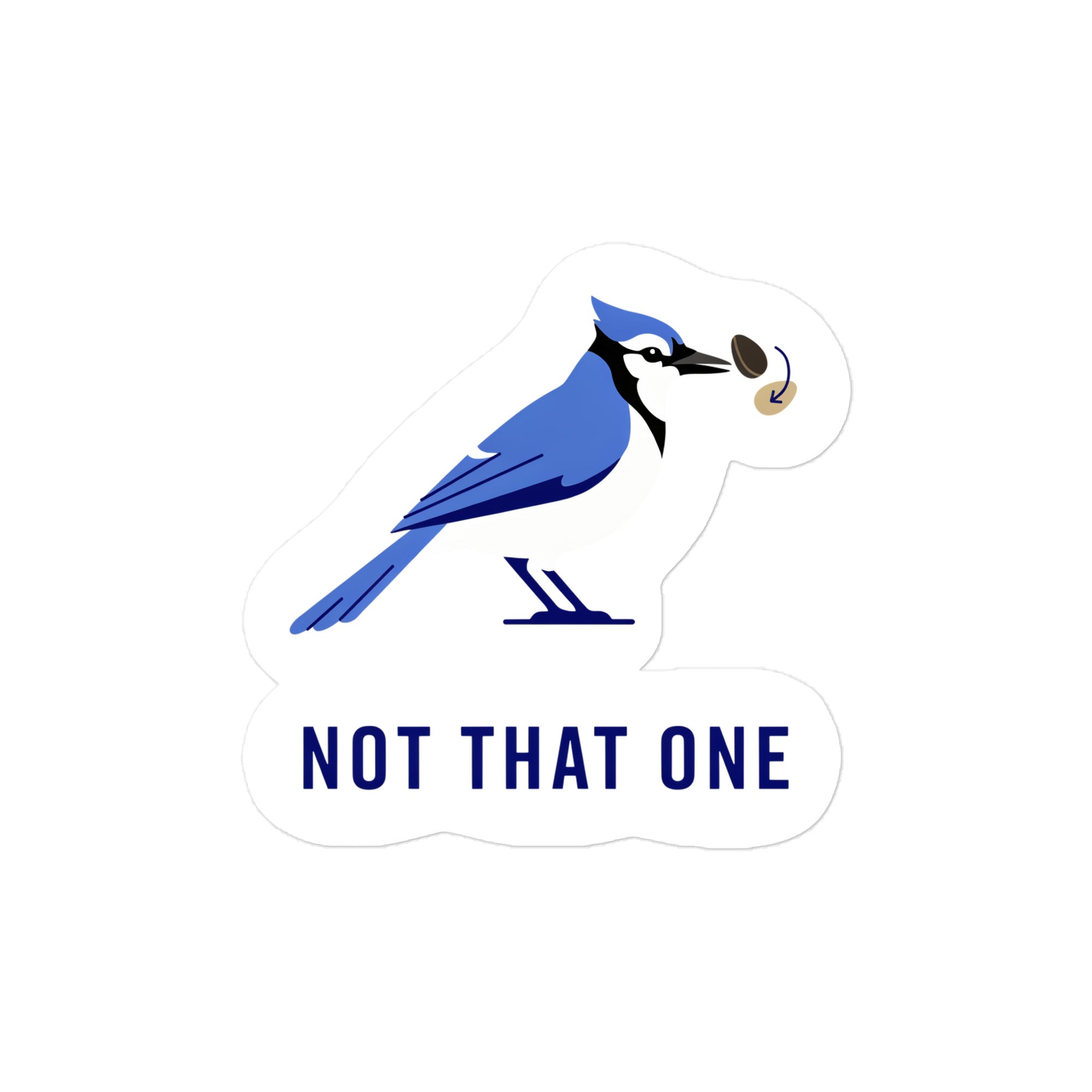 Not That One blue jay sticker at the 4-inch size