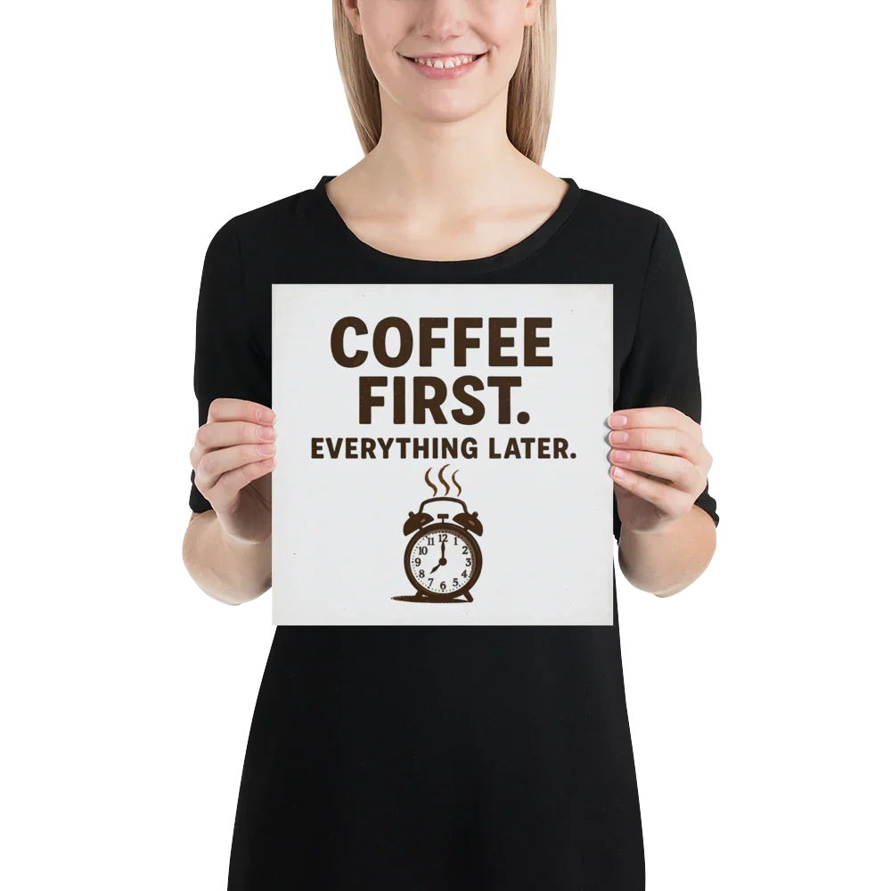 Coffee First Wall Art – Funny Caffeine Quote Print - RaZits