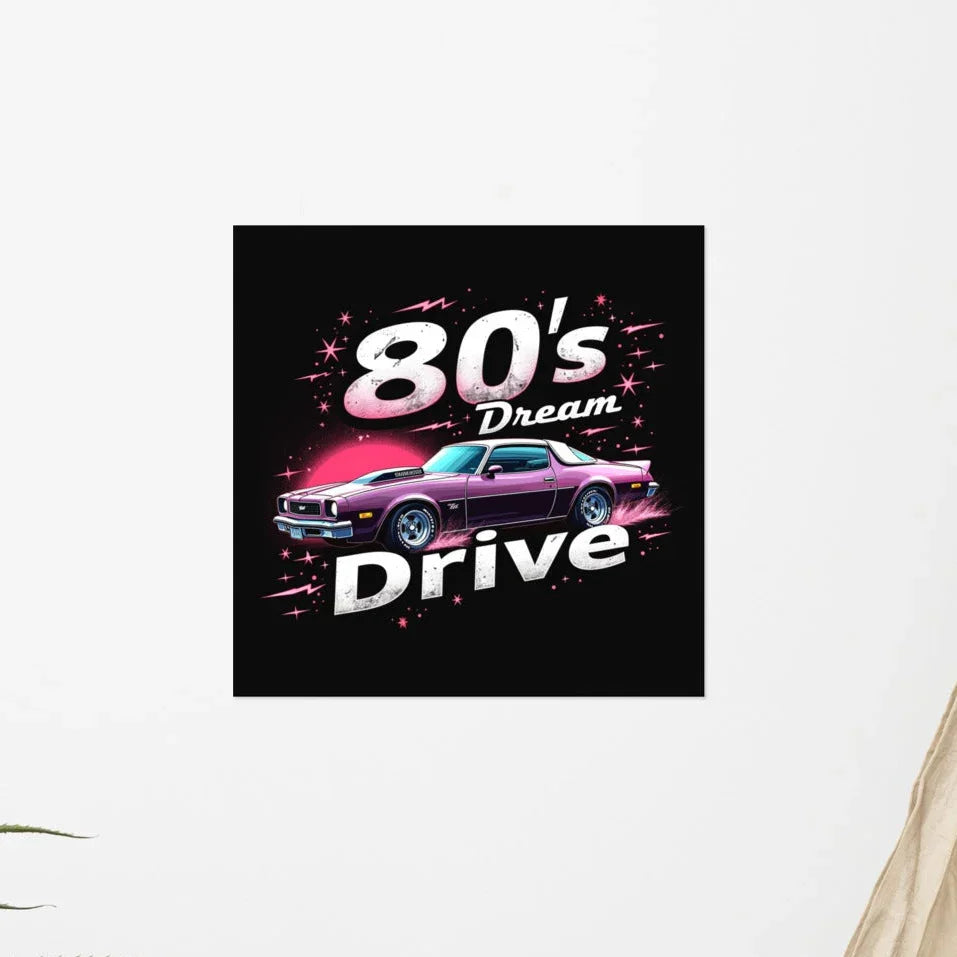 80’s Dream Drive Poster – Retro Muscle Car Vibes - RaZits