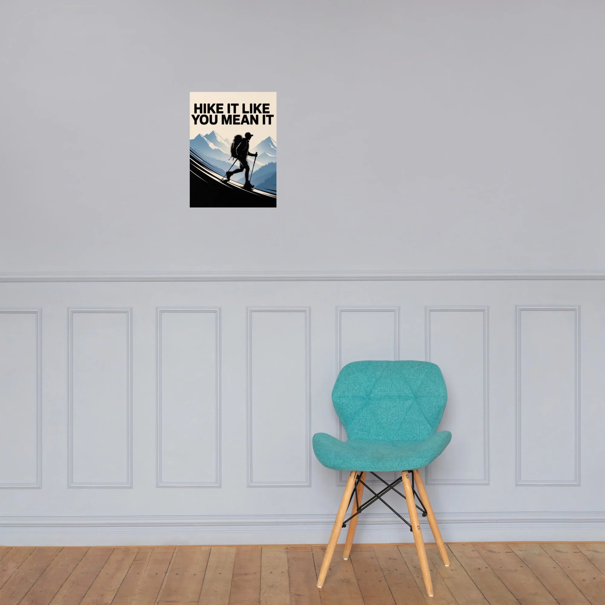 Hike It Like You Mean It – Motivational Hiking Art Print - RaZits