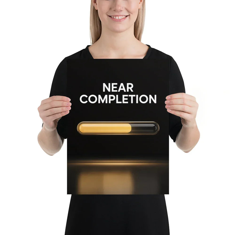 Near Completion - Gaming Motivation Poster - RaZits