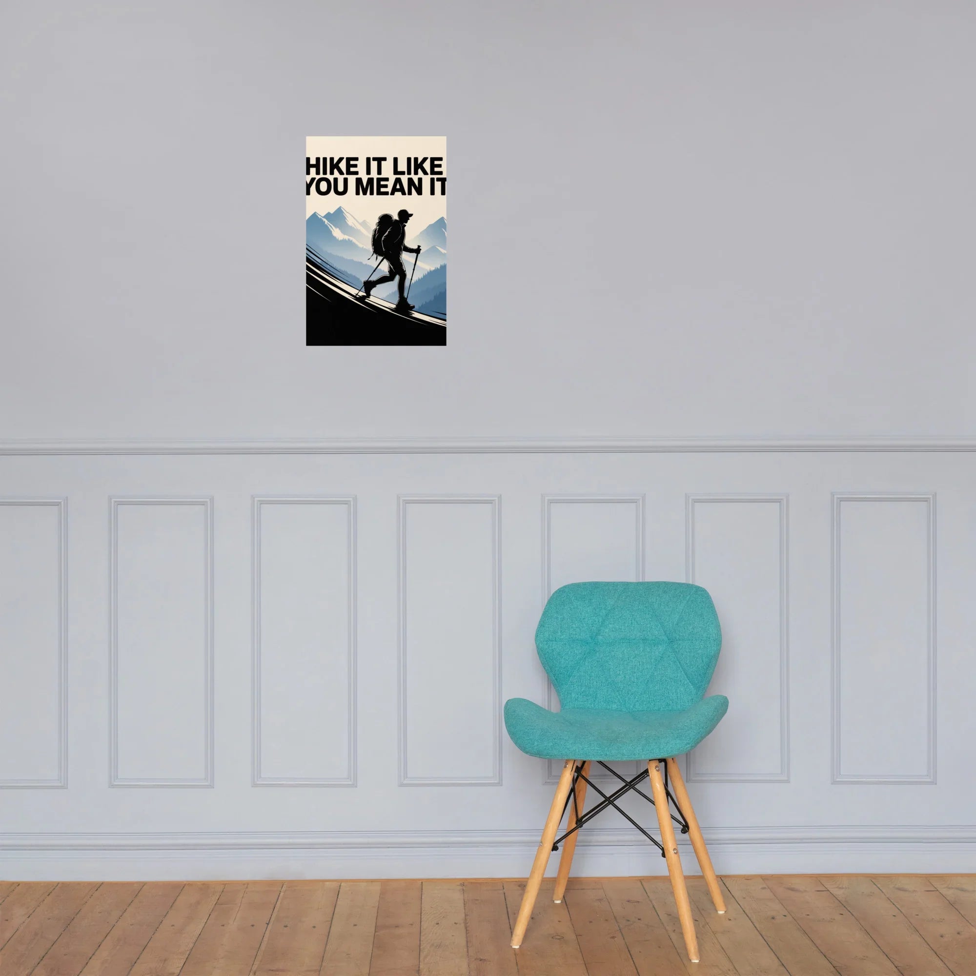 Hike It Like You Mean It – Motivational Hiking Art Print - RaZits