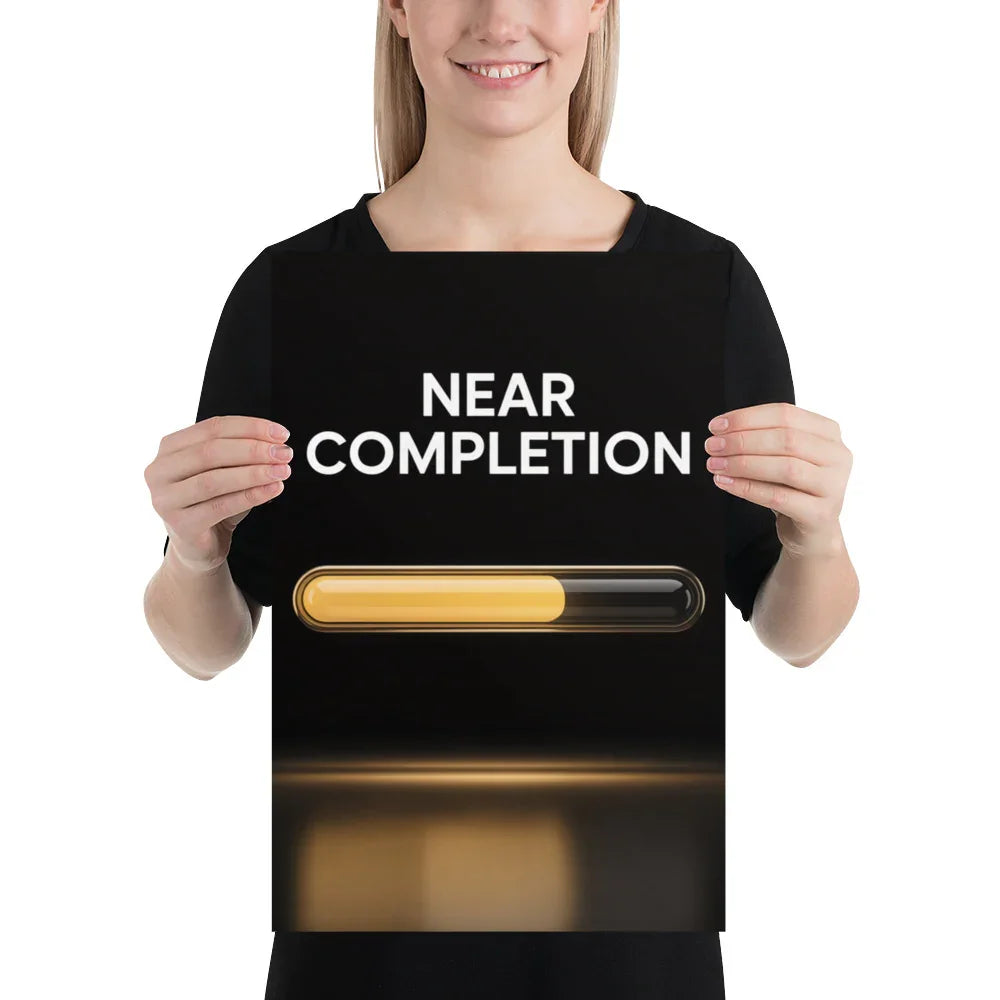 Near Completion - Gaming Motivation Poster - RaZits