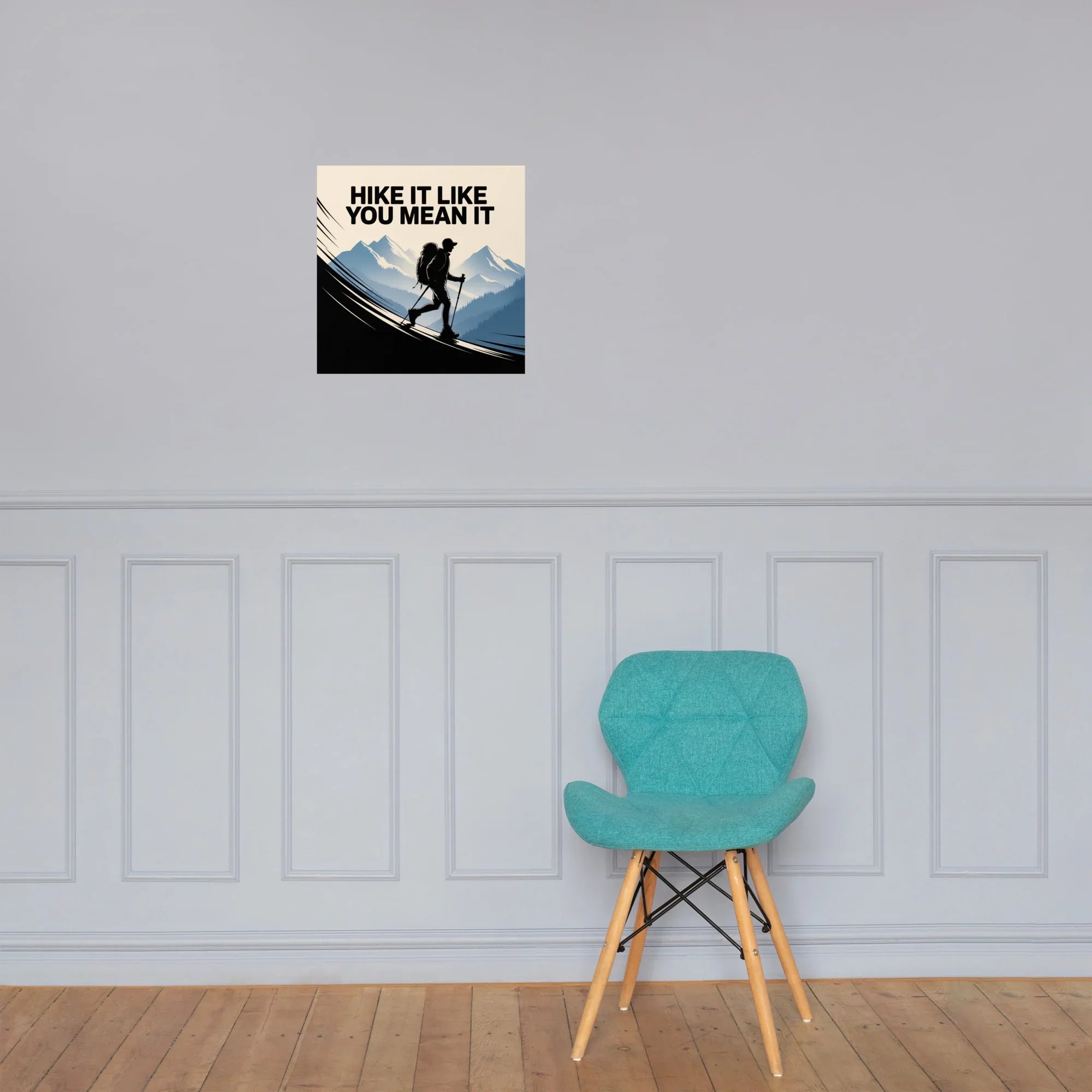 Hike It Like You Mean It – Motivational Hiking Art Print - RaZits