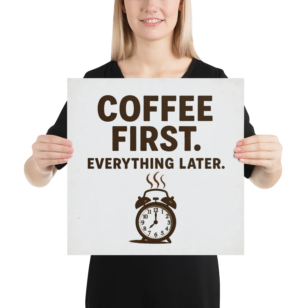 Coffee First Wall Art – Funny Caffeine Quote Print - RaZits