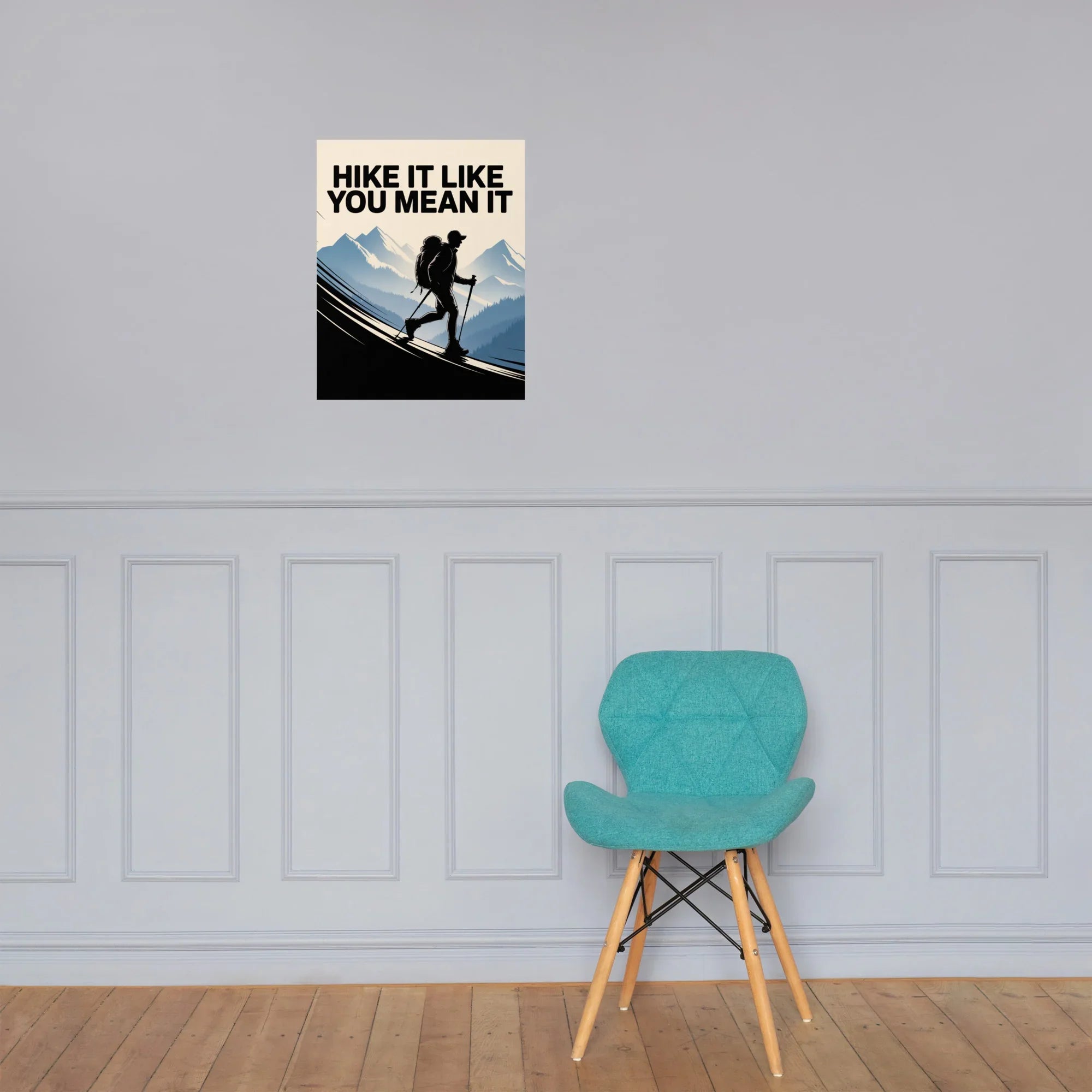 Hike It Like You Mean It – Motivational Hiking Art Print - RaZits