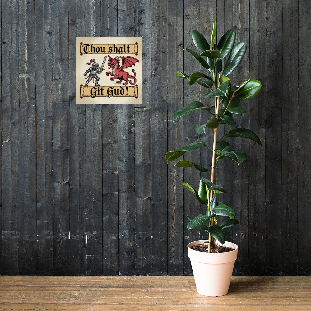 Thou Shalt Git Gud Poster – Medieval Gamer Wall Art - RaZits