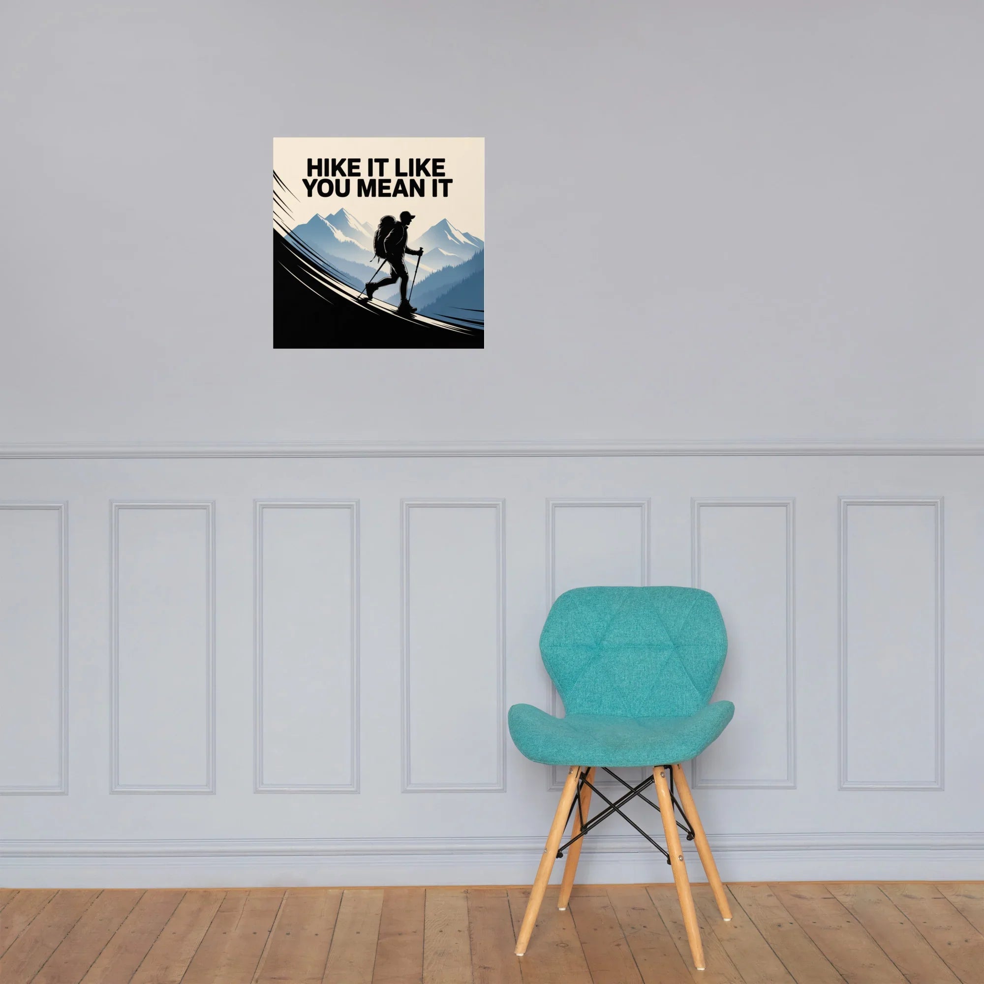 Hike It Like You Mean It – Motivational Hiking Art Print - RaZits