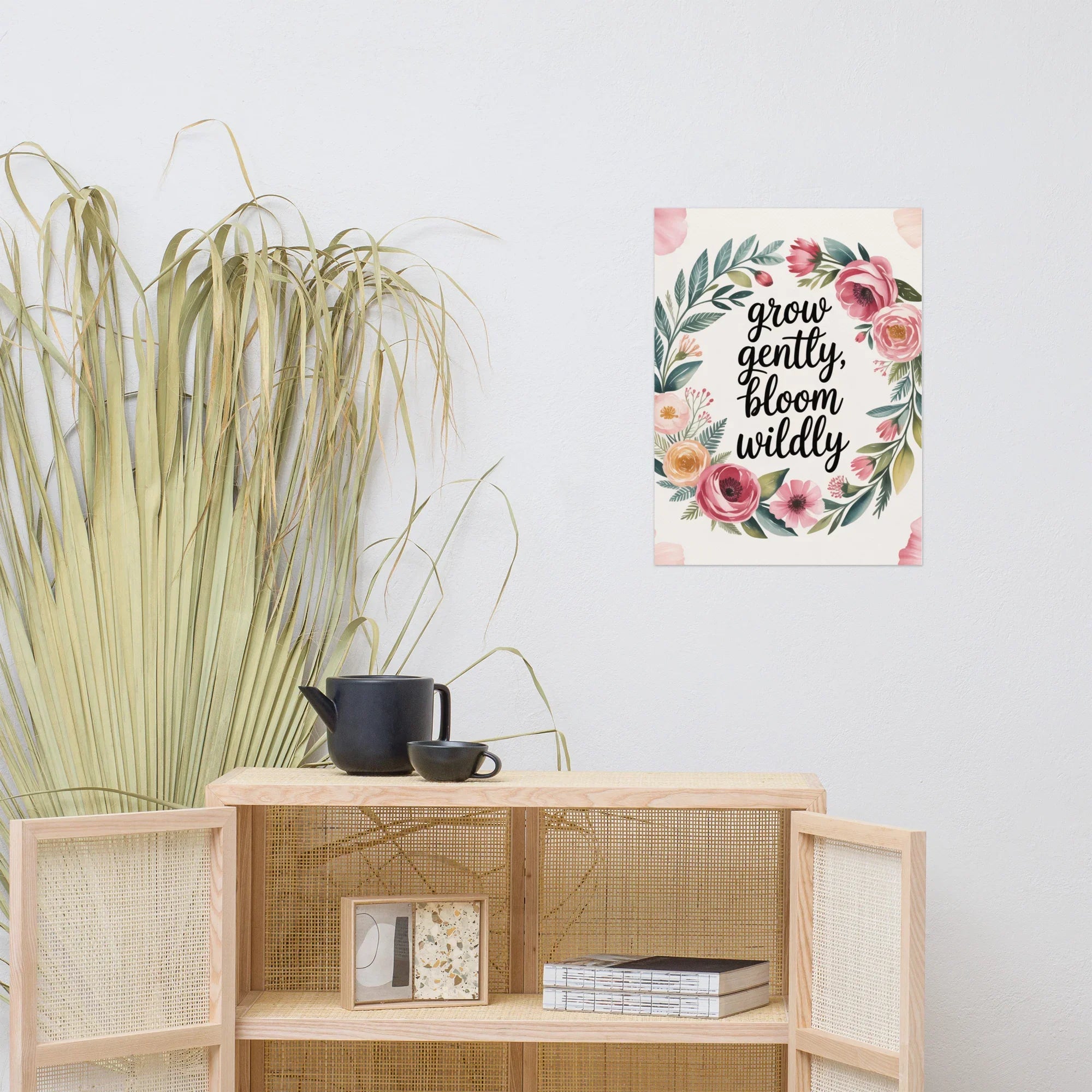 Grow Gently Bloom Wildly Poster – Cottagecore Floral Quote Print - RaZits
