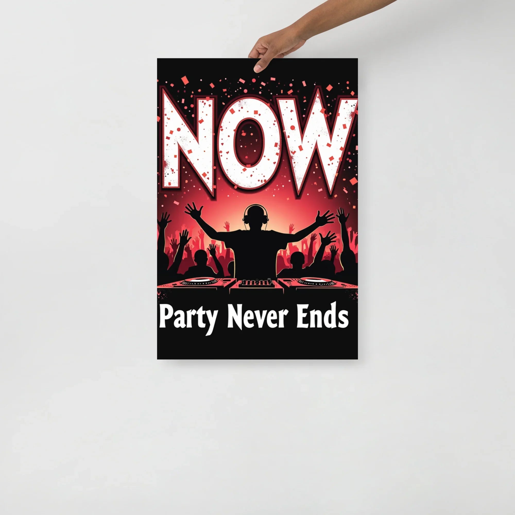 Party Never Ends Poster – DJ Crowd Energy - RaZits