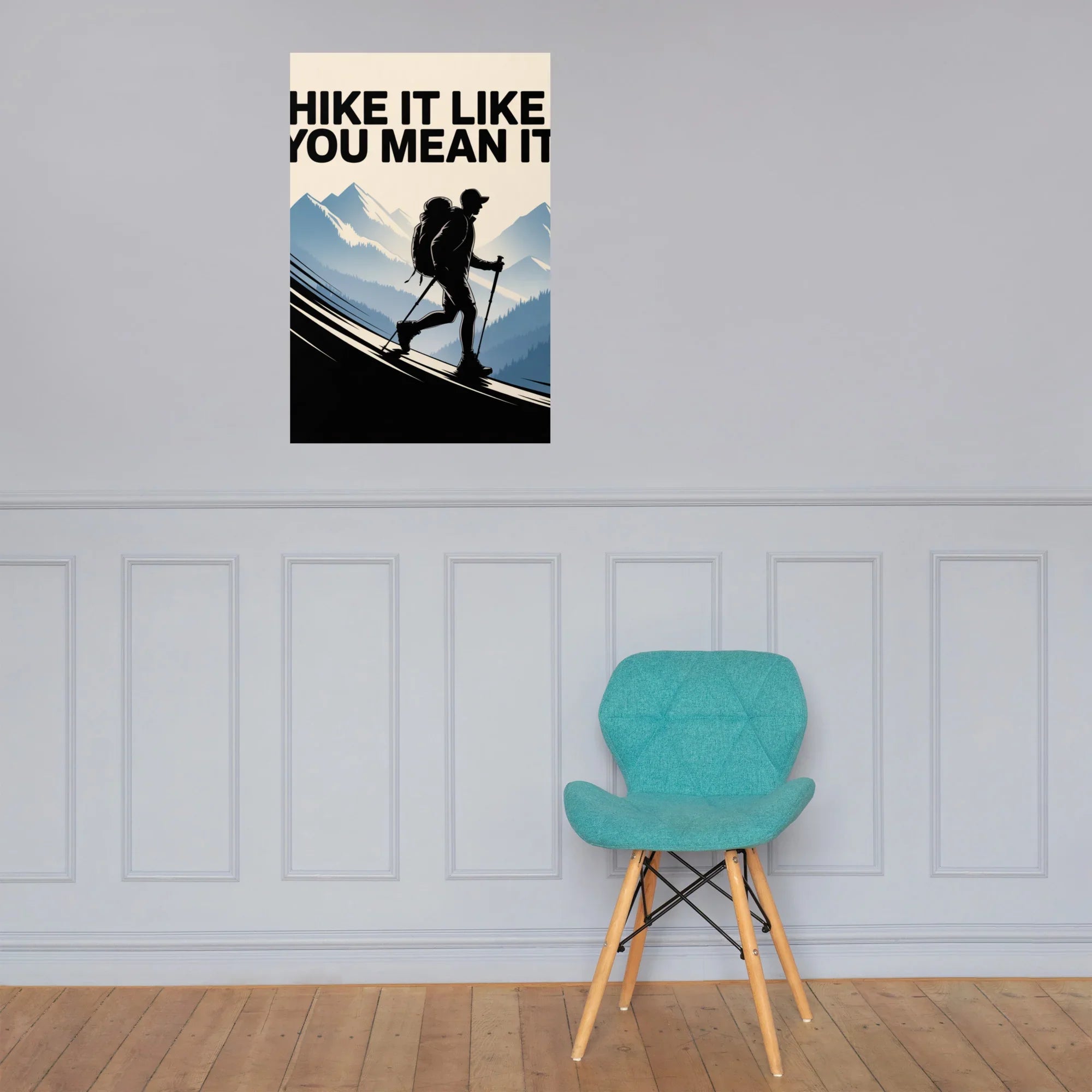 Hike It Like You Mean It – Motivational Hiking Art Print - RaZits