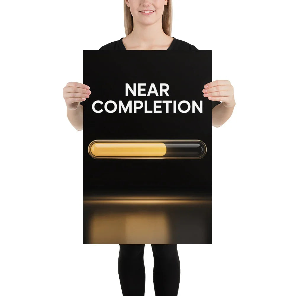 Near Completion - Gaming Motivation Poster - RaZits