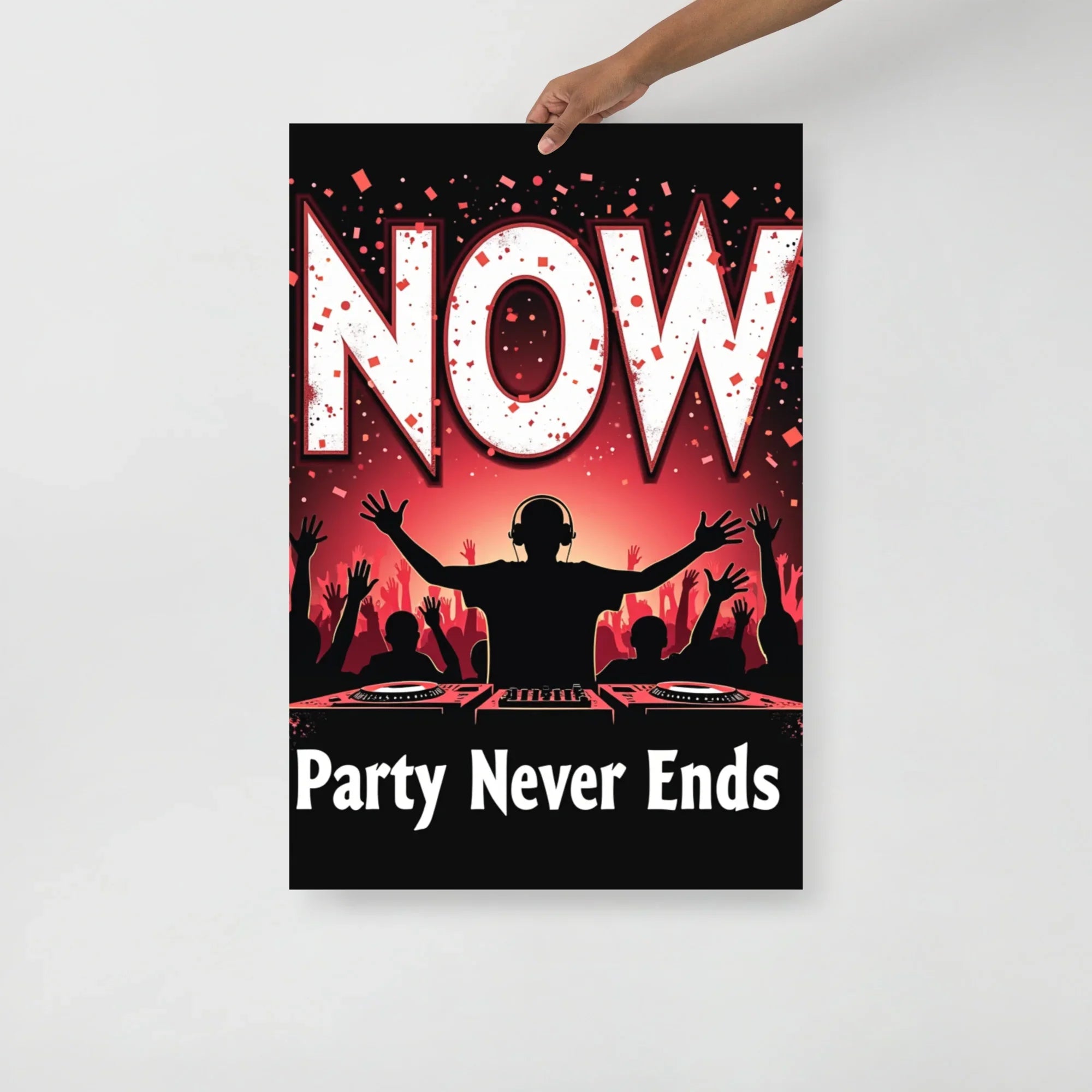 Party Never Ends Poster – DJ Crowd Energy - RaZits