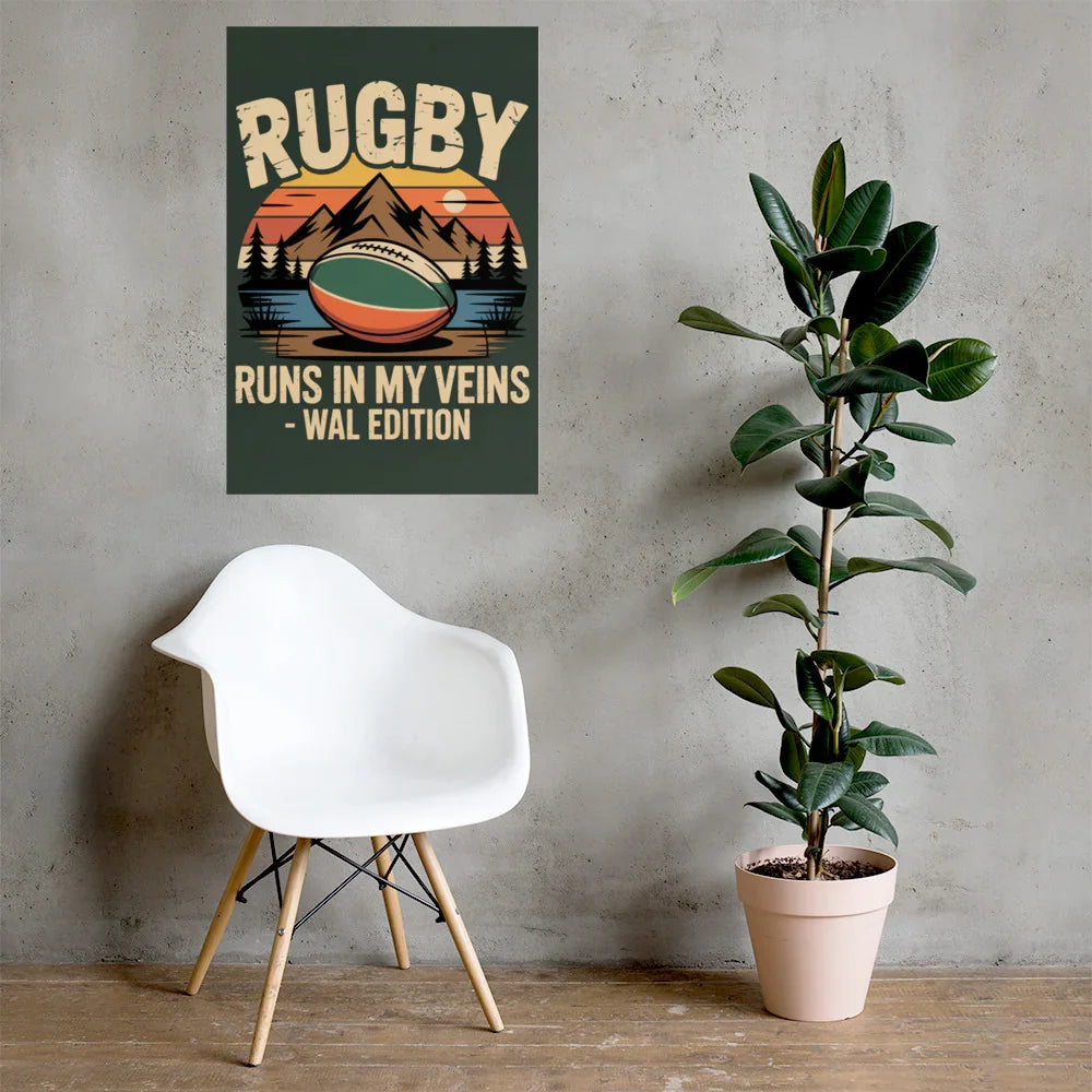 Rugby Runs in My Veins – Wales Edition Poster - RaZits