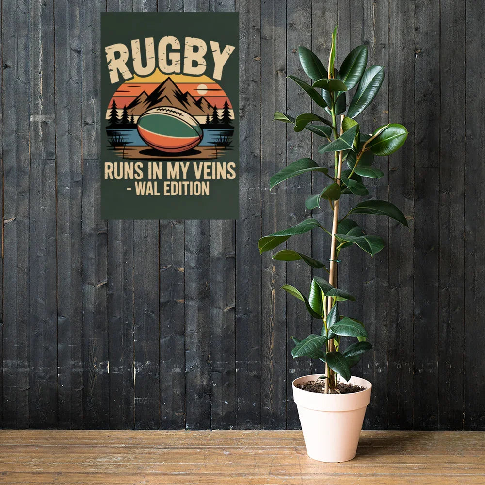 Rugby Runs in My Veins – Wales Edition Poster - RaZits