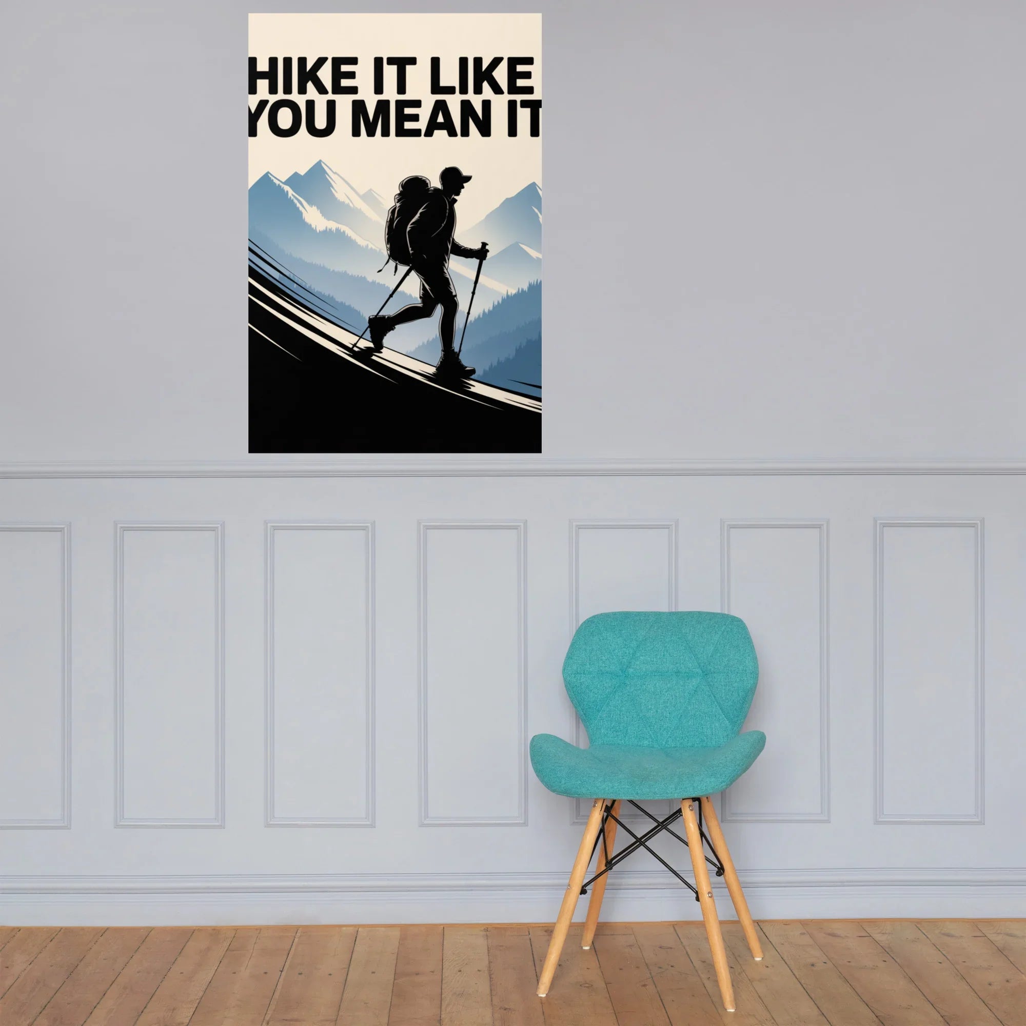 Hike It Like You Mean It – Motivational Hiking Art Print - RaZits