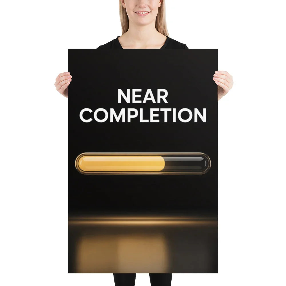 Near Completion - Gaming Motivation Poster - RaZits