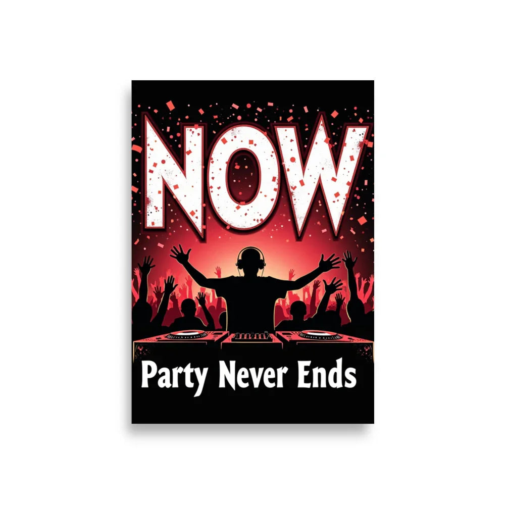 Party Never Ends Poster – DJ Crowd Energy - RaZits