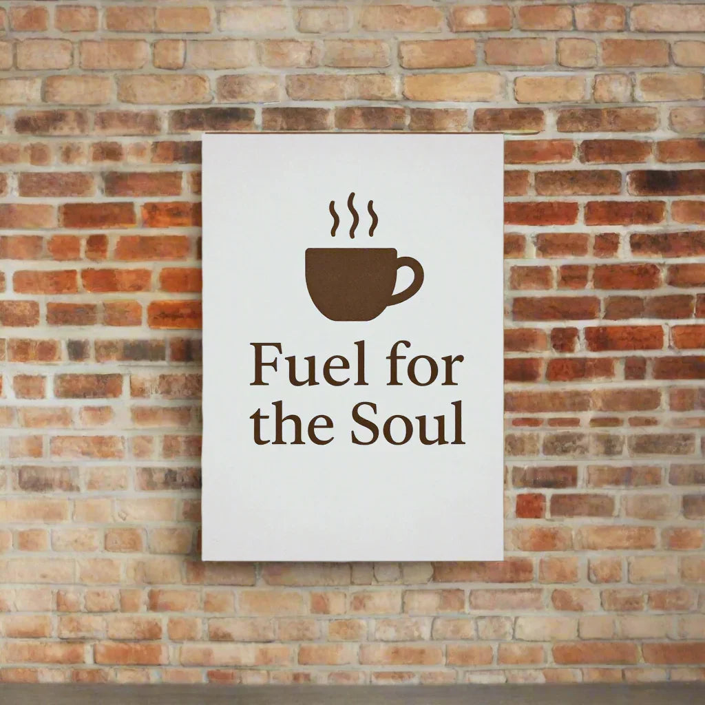 Fuel for the Soul Wall Art – Minimalist Coffee Quote - RaZits