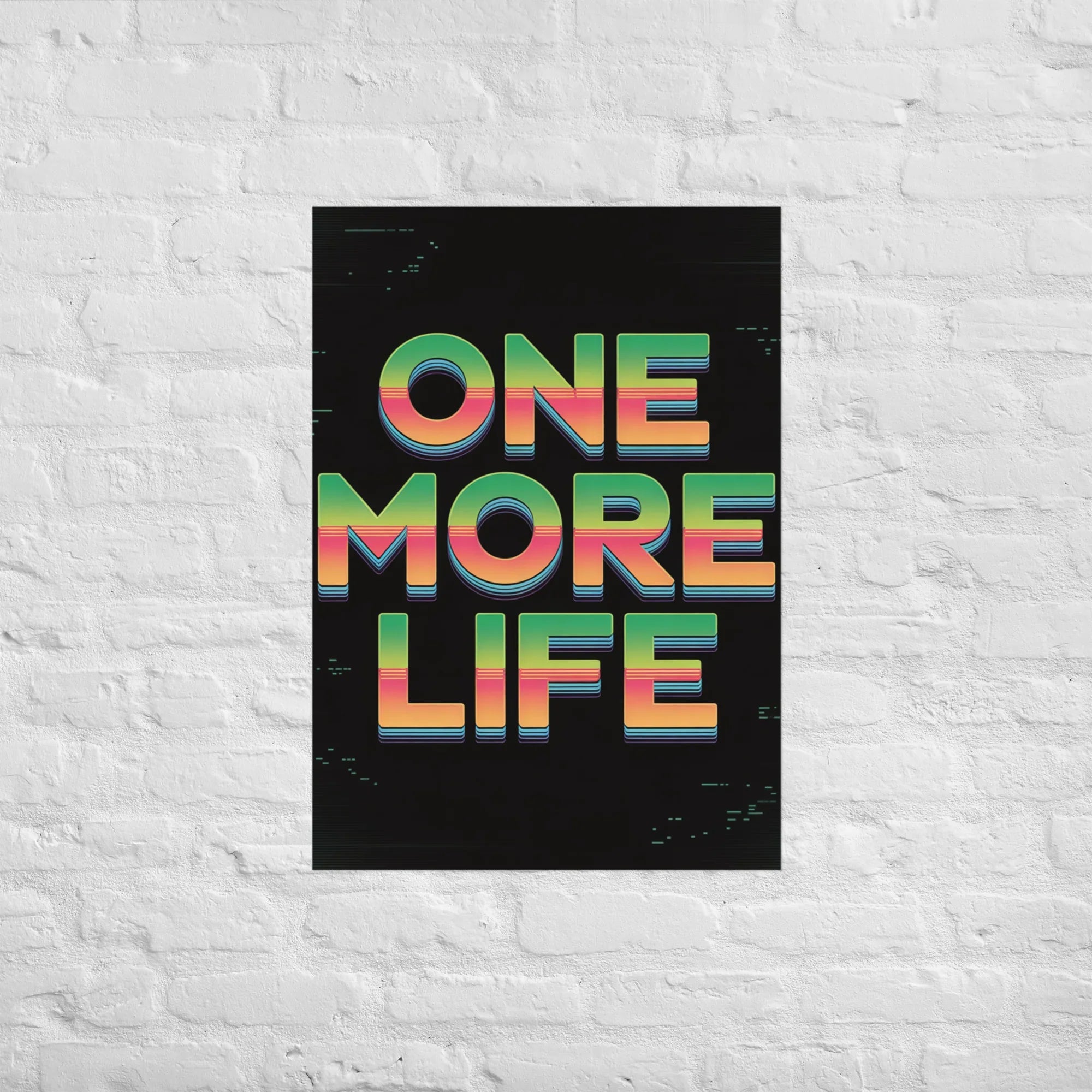 One More Life Retro Gamer Motivation Poster - RaZits