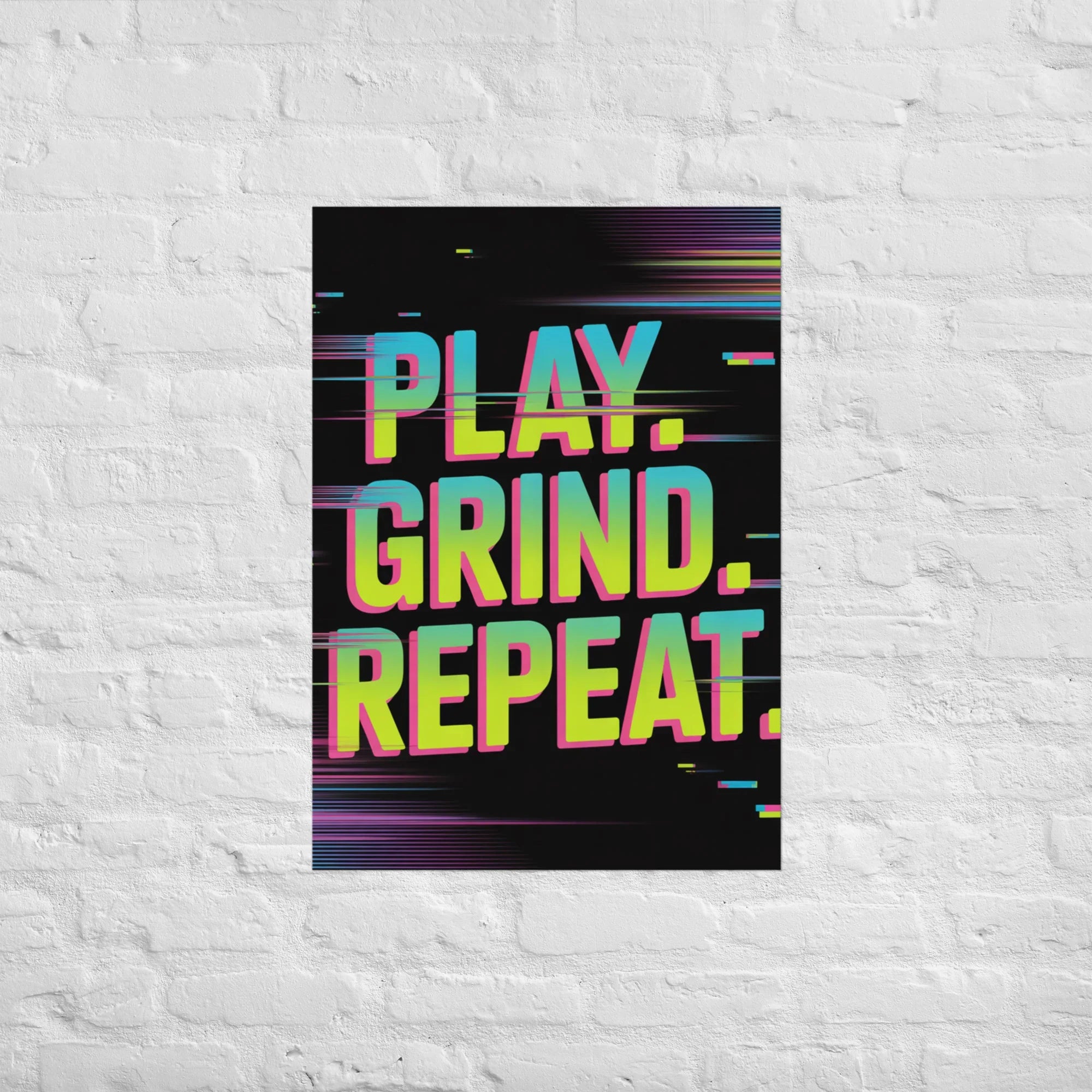 PLAY. GRIND. REPEAT. – Retro Glitch Gaming Motivation Poster in Neon Arcade Style - RaZits