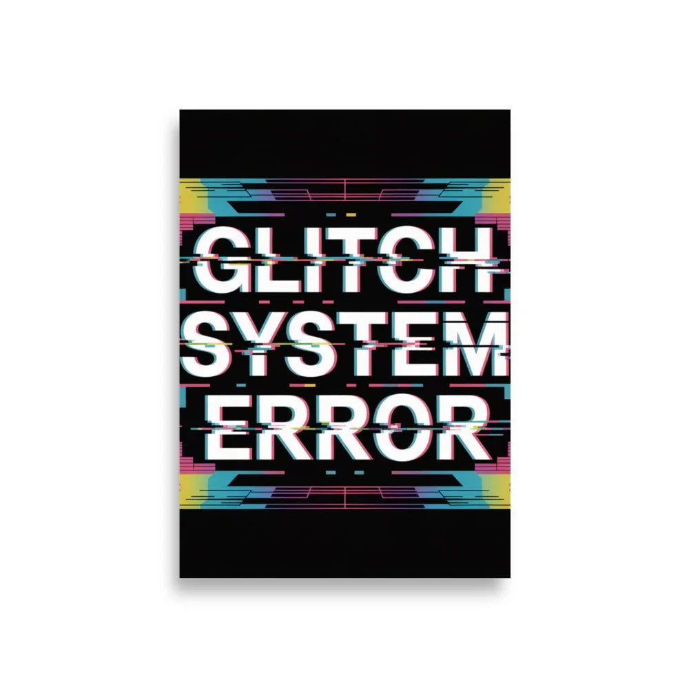 Glitch System Error – Cyberpunk Digital Distortion Art Poster - RaZits