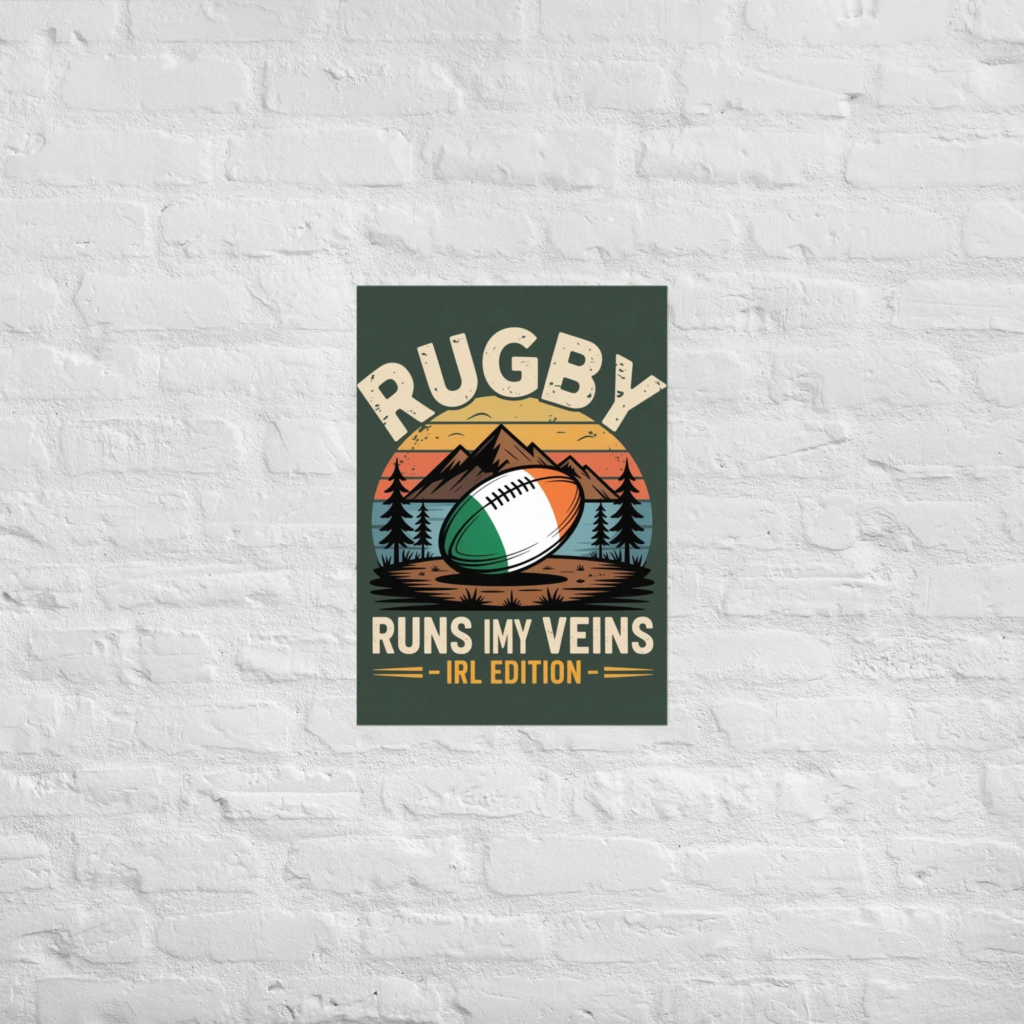 Rugby Runs in My Veins – Ireland Edition Poster - RaZits