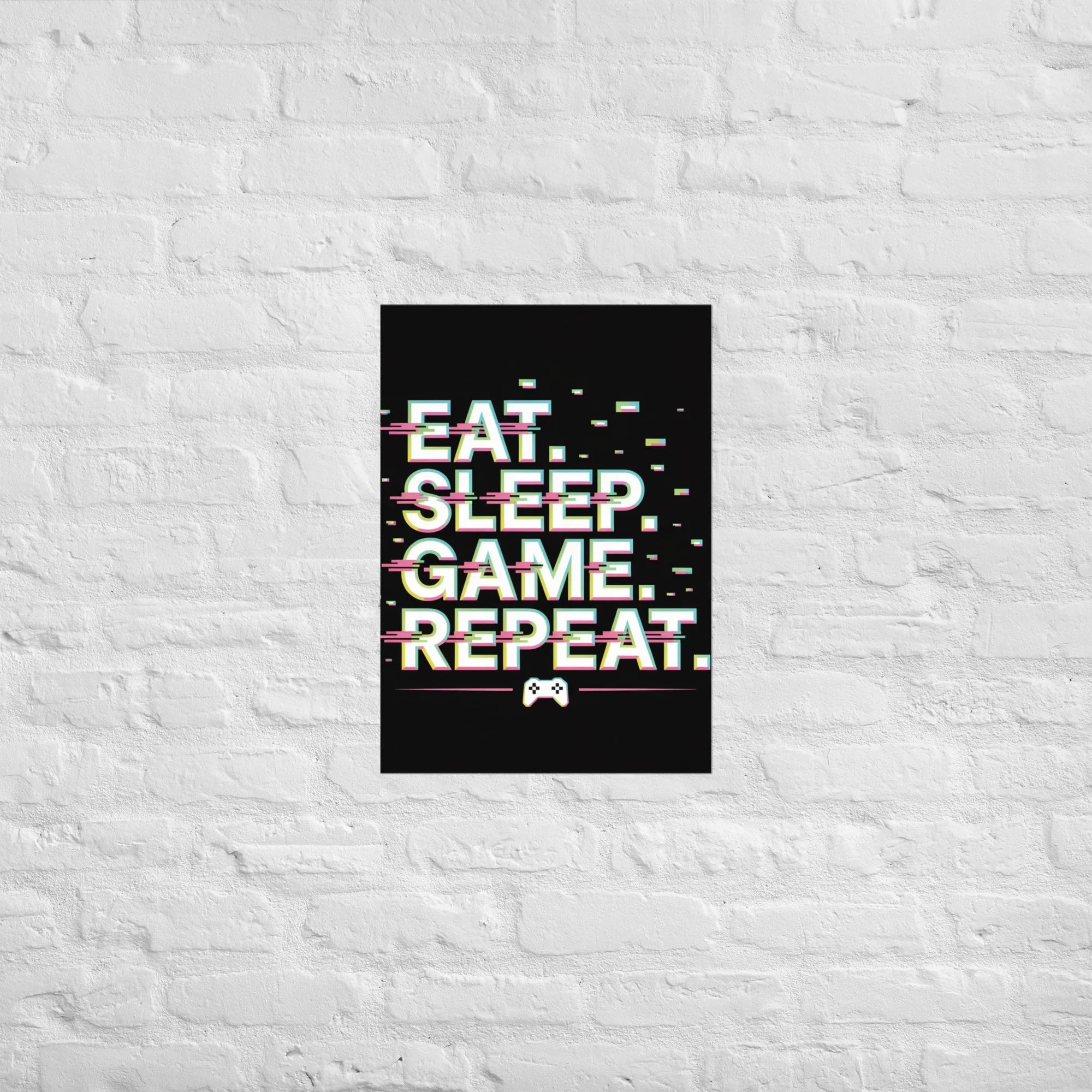 Eat Sleep Game Repeat – Glitch Gamer Lifestyle Wall Art - RaZits