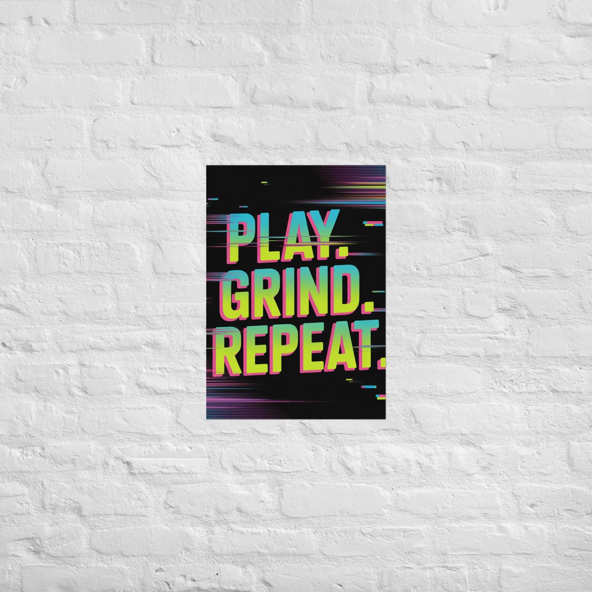PLAY. GRIND. REPEAT. – Retro Glitch Gaming Motivation Poster in Neon Arcade Style - RaZits
