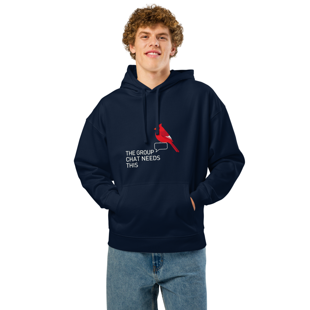 Man wearing the French Navy funny bird hoodie with a cardinal and speech bubble beside THE GROUP CHAT NEEDS THIS