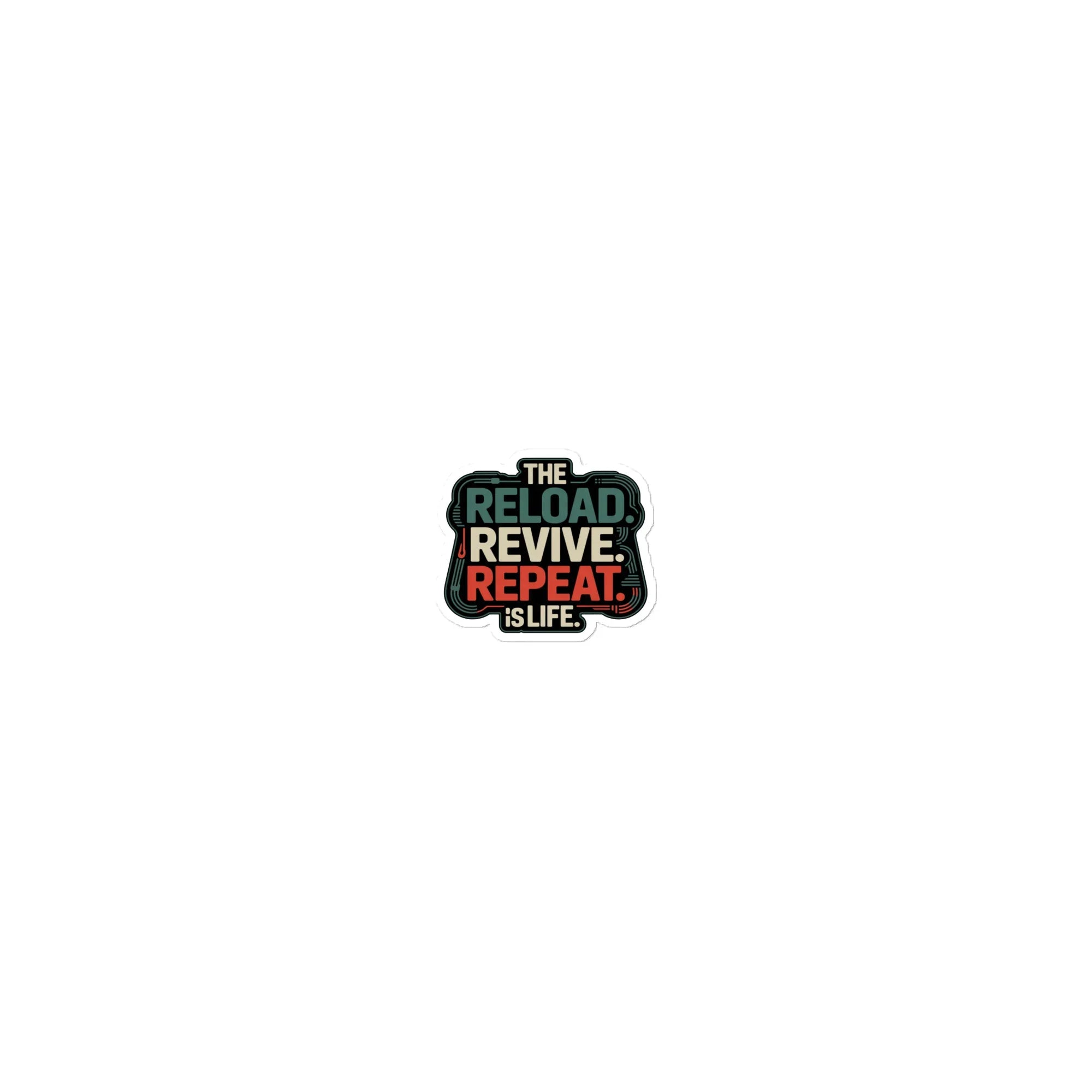 Reload Revive Repeat Sticker – Tactical Gamer Quote Decal - RaZits