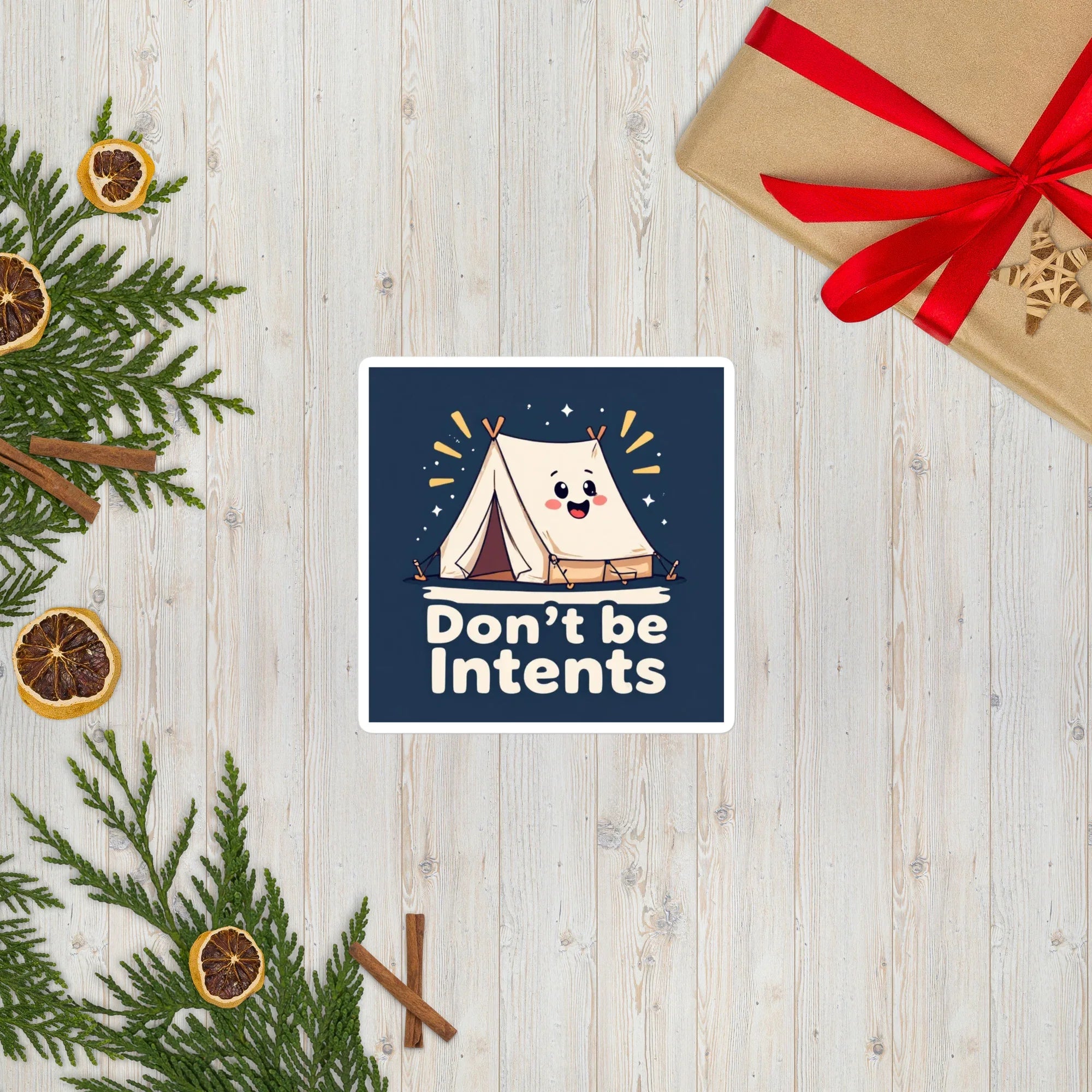 Don’t Be Intents – Cute Tent Pun Camping Sticker - RaZits