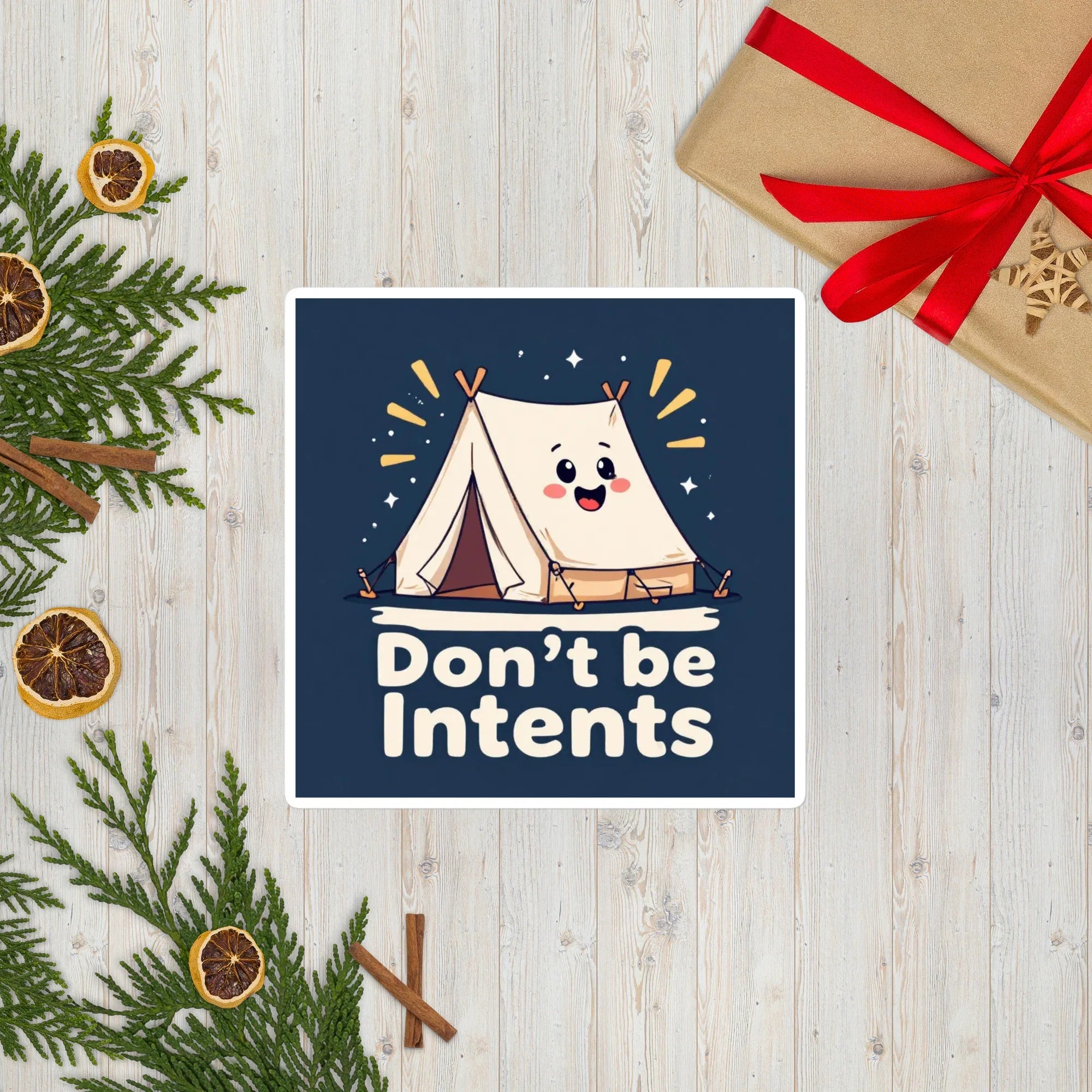 Don’t Be Intents – Cute Tent Pun Camping Sticker - RaZits