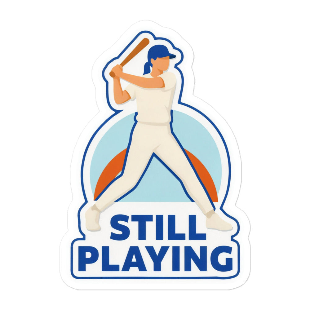 Women's Baseball Sticker – Still Playing, 5.5x5.5 inch nominal option, full sticker front showing the complete design.
