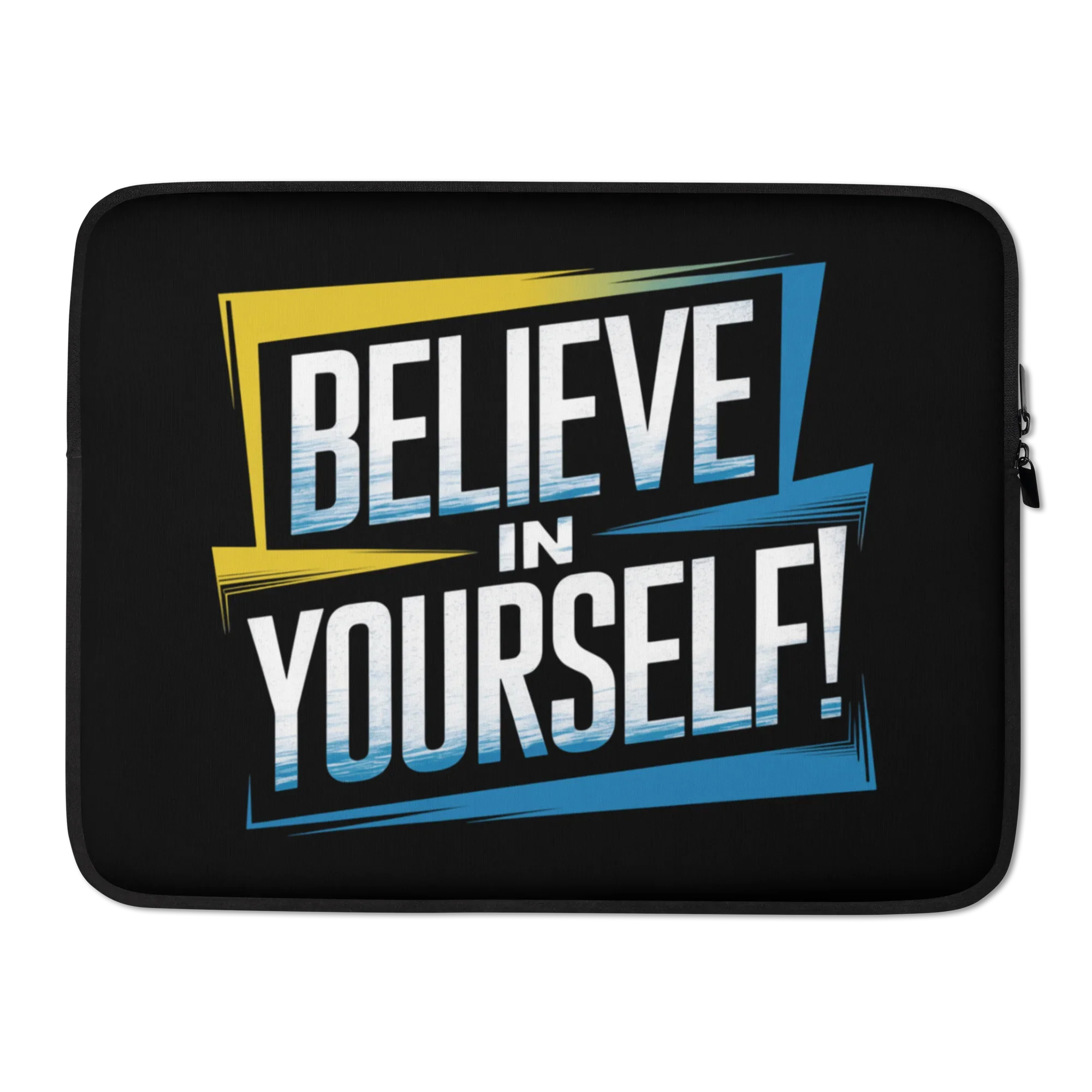 Believe In Yourself Laptop Sleeve – Bold Motivational Art - RaZits