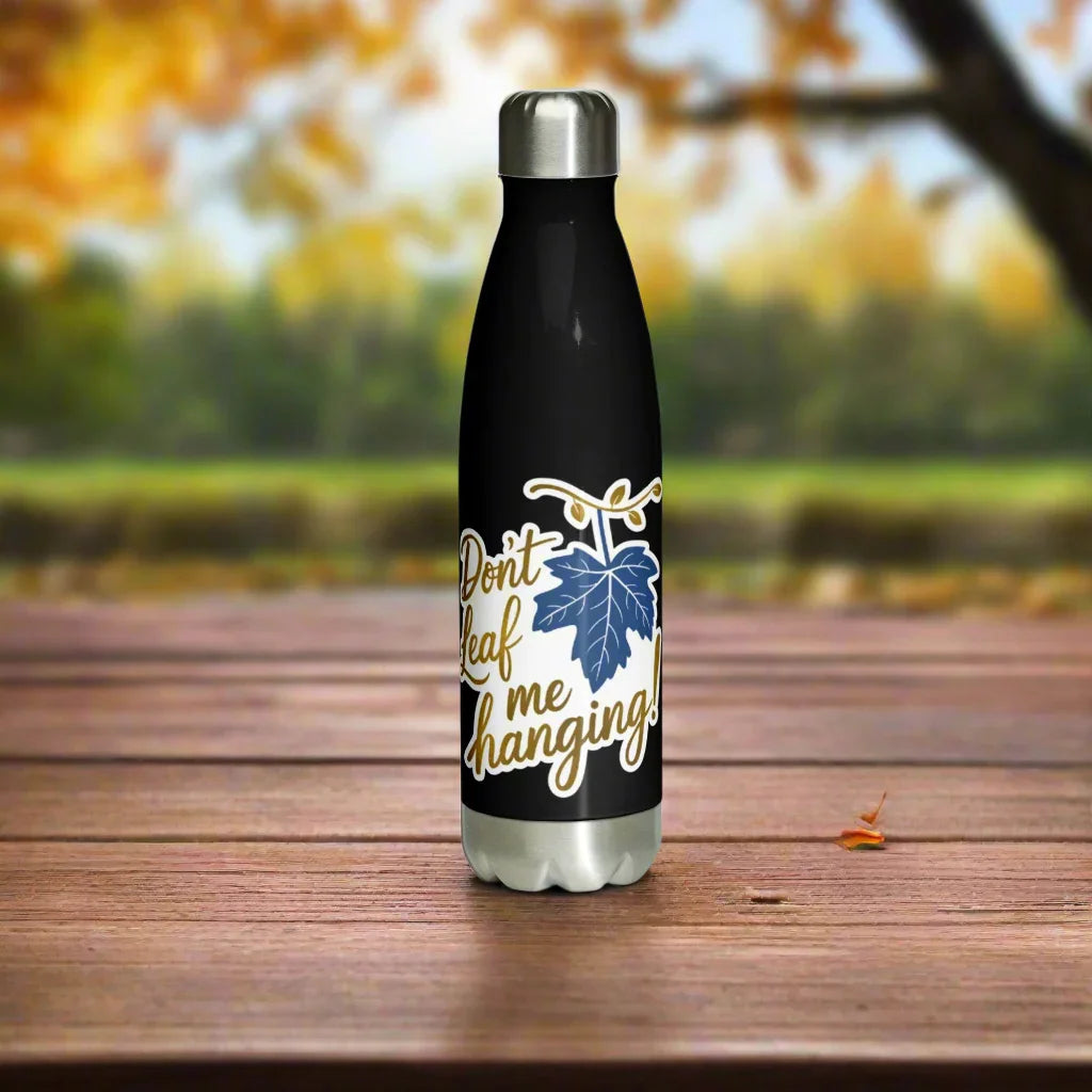 Don’t Leaf Me Hanging Bottle – Funny Nature-Themed Stainless Steel Bottle - RaZits