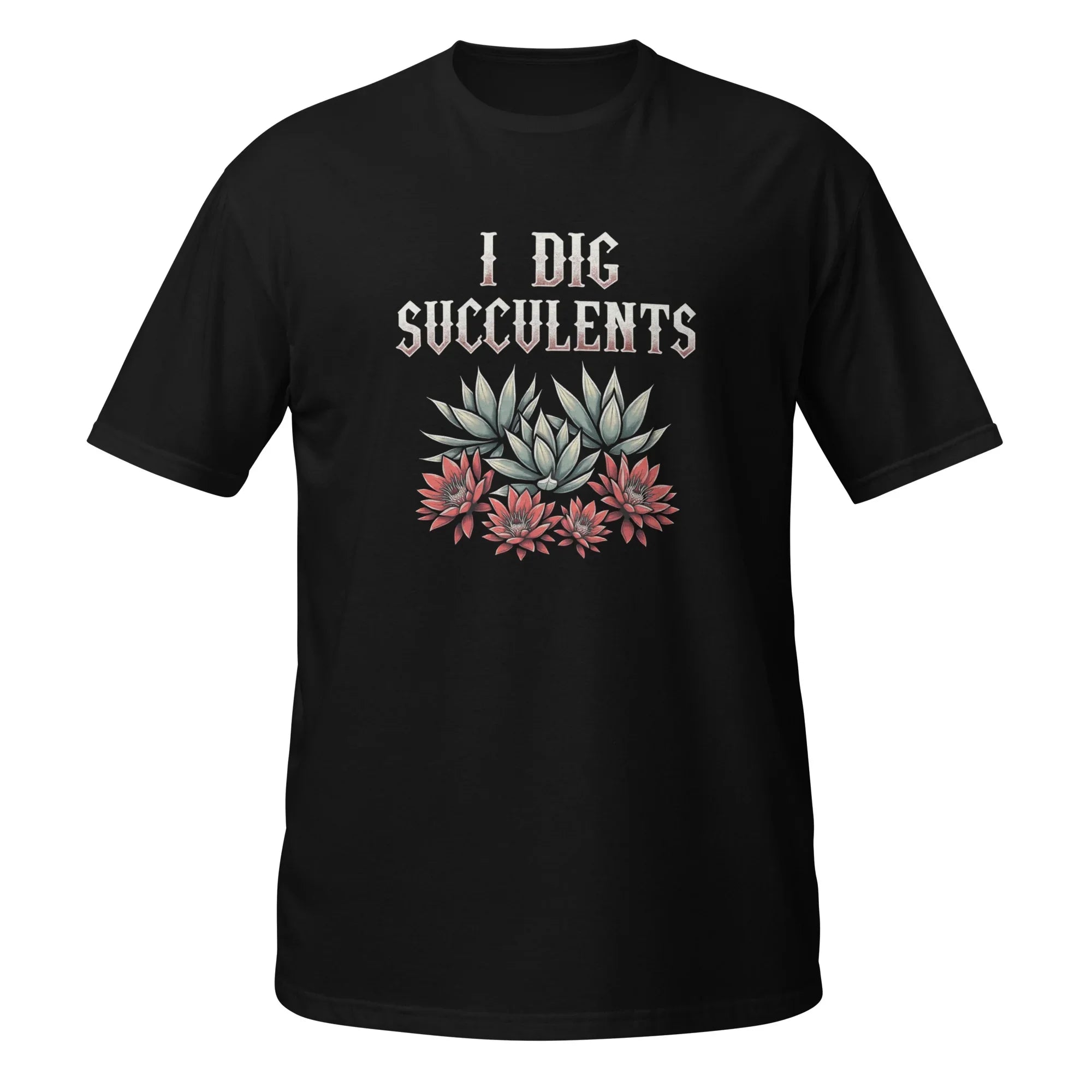 Succulent Lover T-Shirt – I Dig Succulents Graphic Tee - RaZits