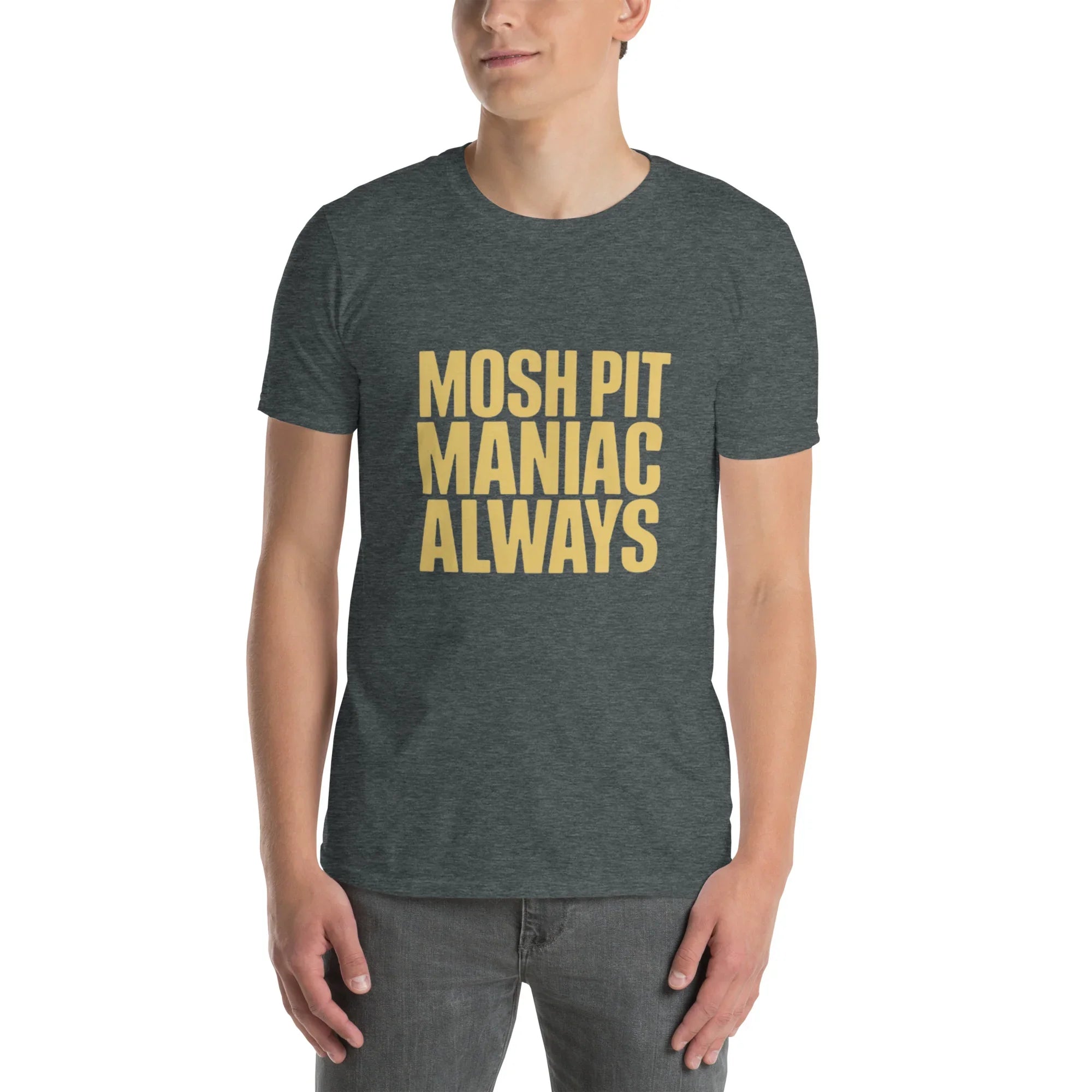 Mosh Pit Maniac Always Bold Text Tee - RaZits