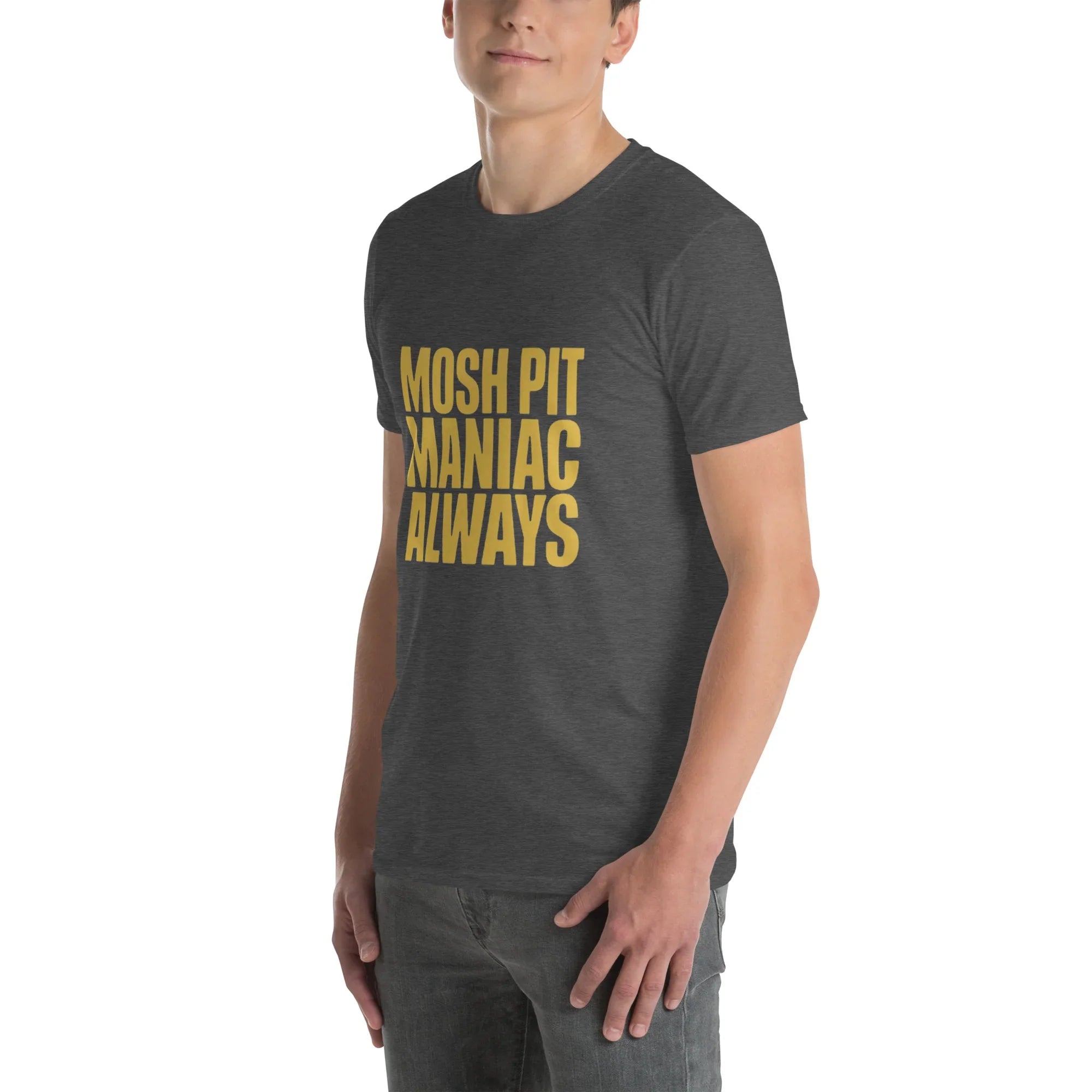 Mosh Pit Maniac Always Bold Text Tee - RaZits