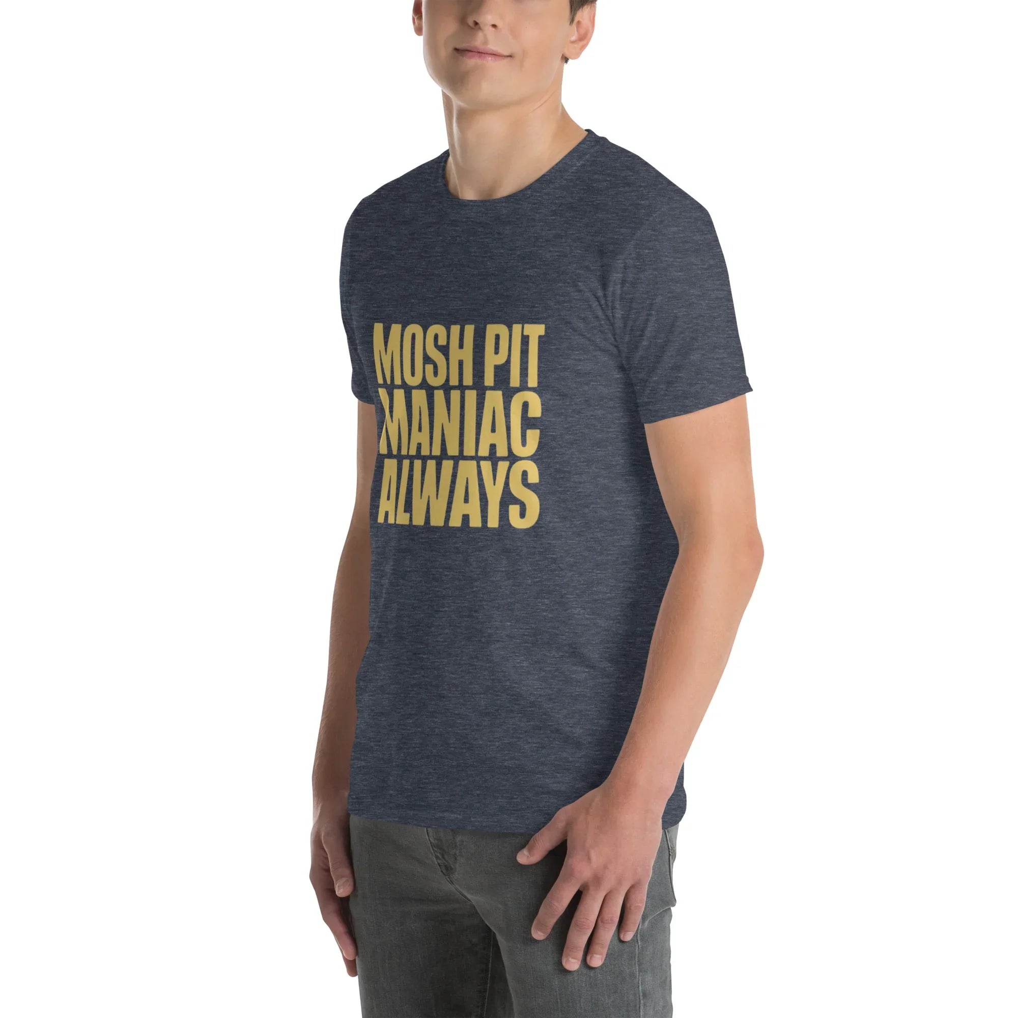 Mosh Pit Maniac Always Bold Text Tee - RaZits