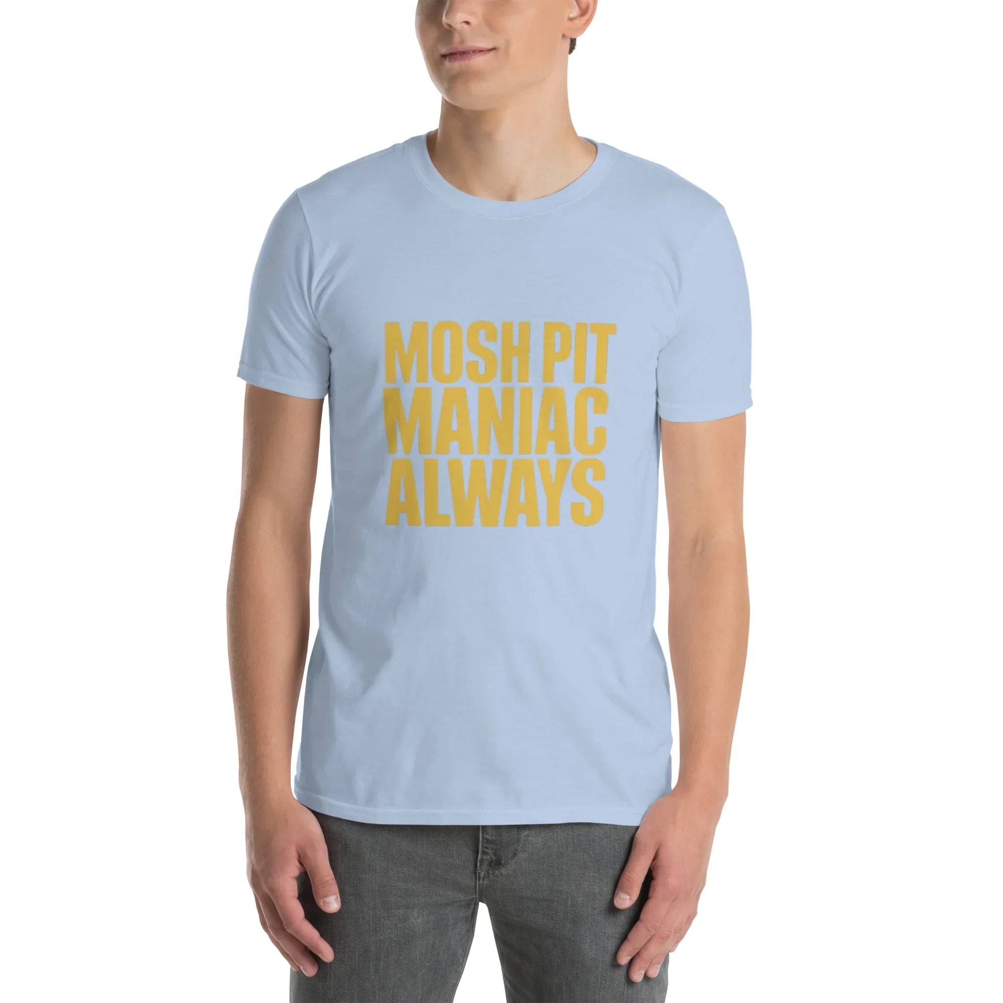 Mosh Pit Maniac Always Bold Text Tee - RaZits