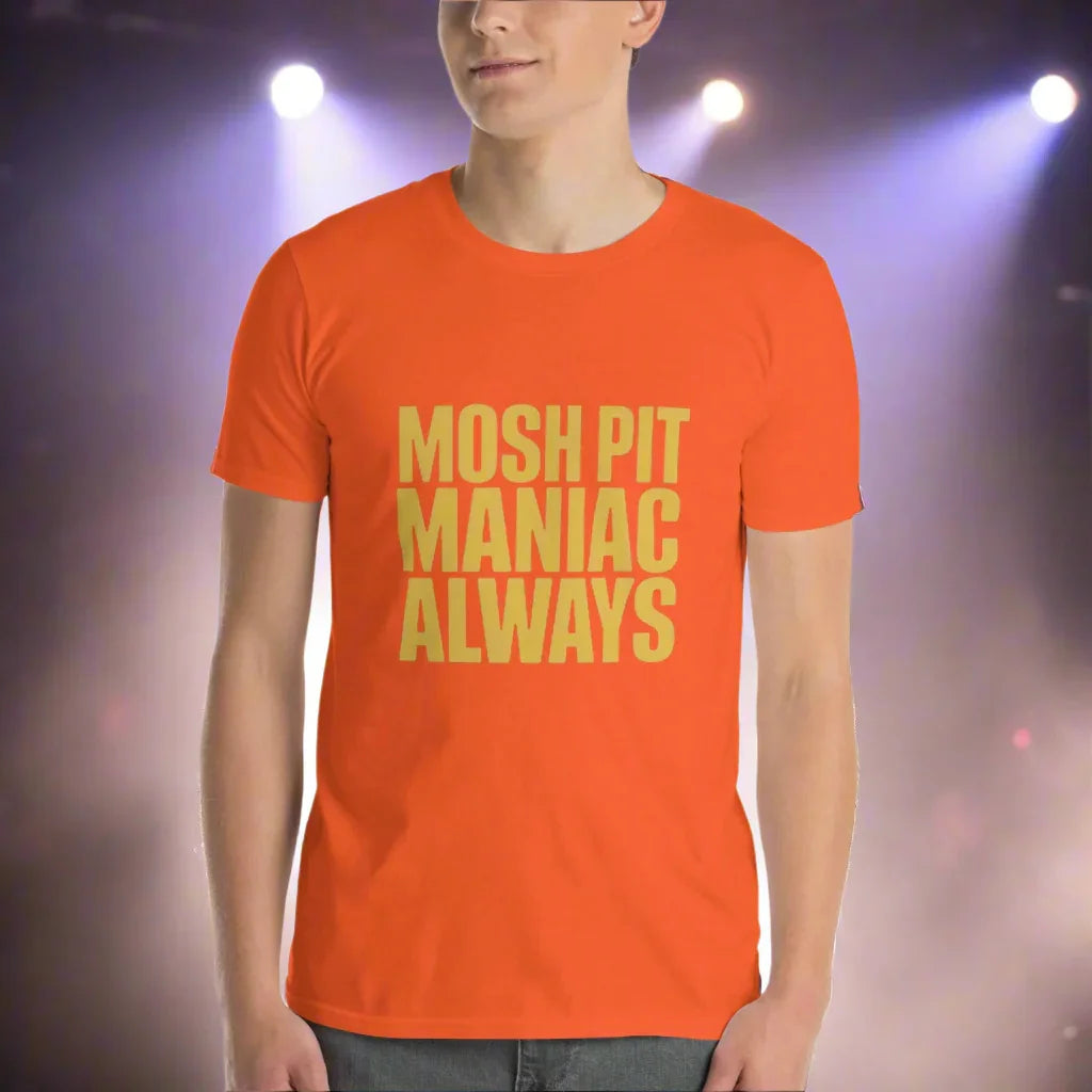 Mosh Pit Maniac Always Bold Text Tee - RaZits